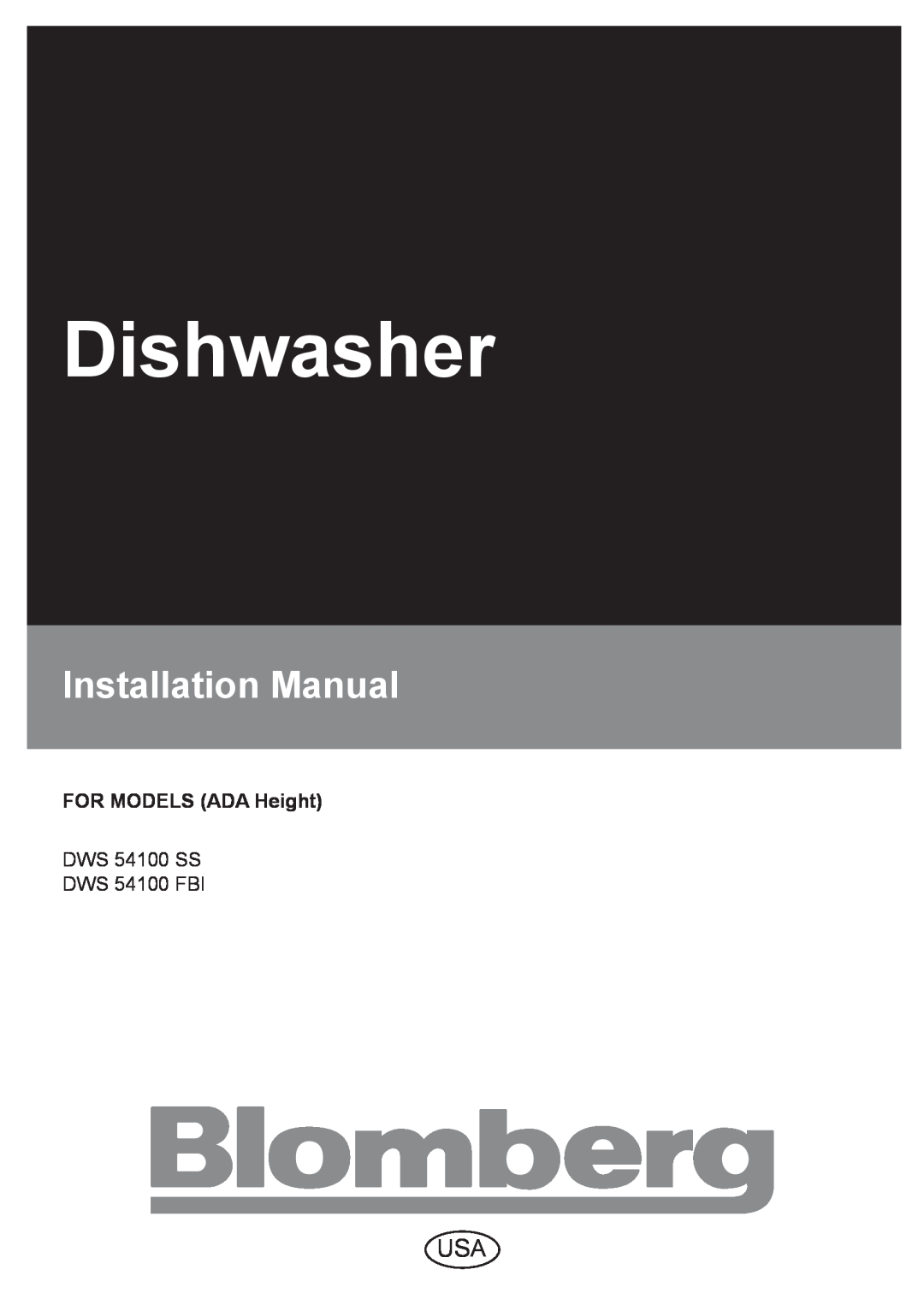 Blomberg DWS 54100 FBI, DWS 54100 SS installation manual Dishwasher, Installation Manual 