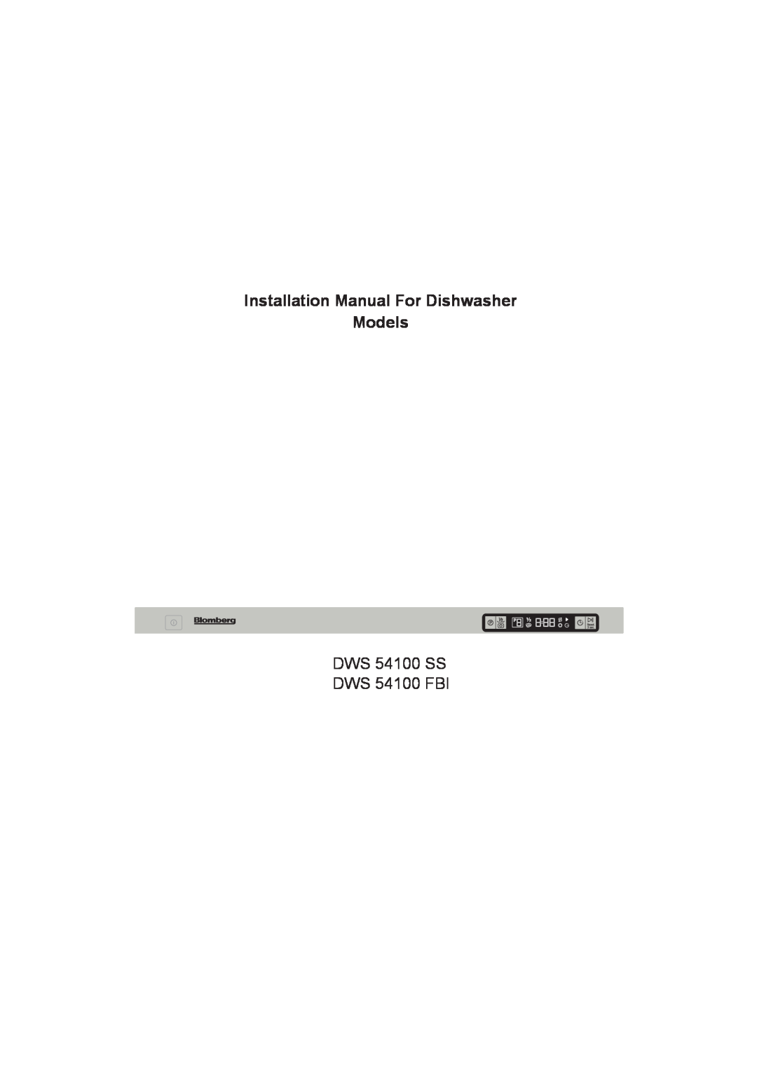 Blomberg installation manual Installation Manual For Dishwasher Models, DWS 54100 SS DWS 54100 FBI 