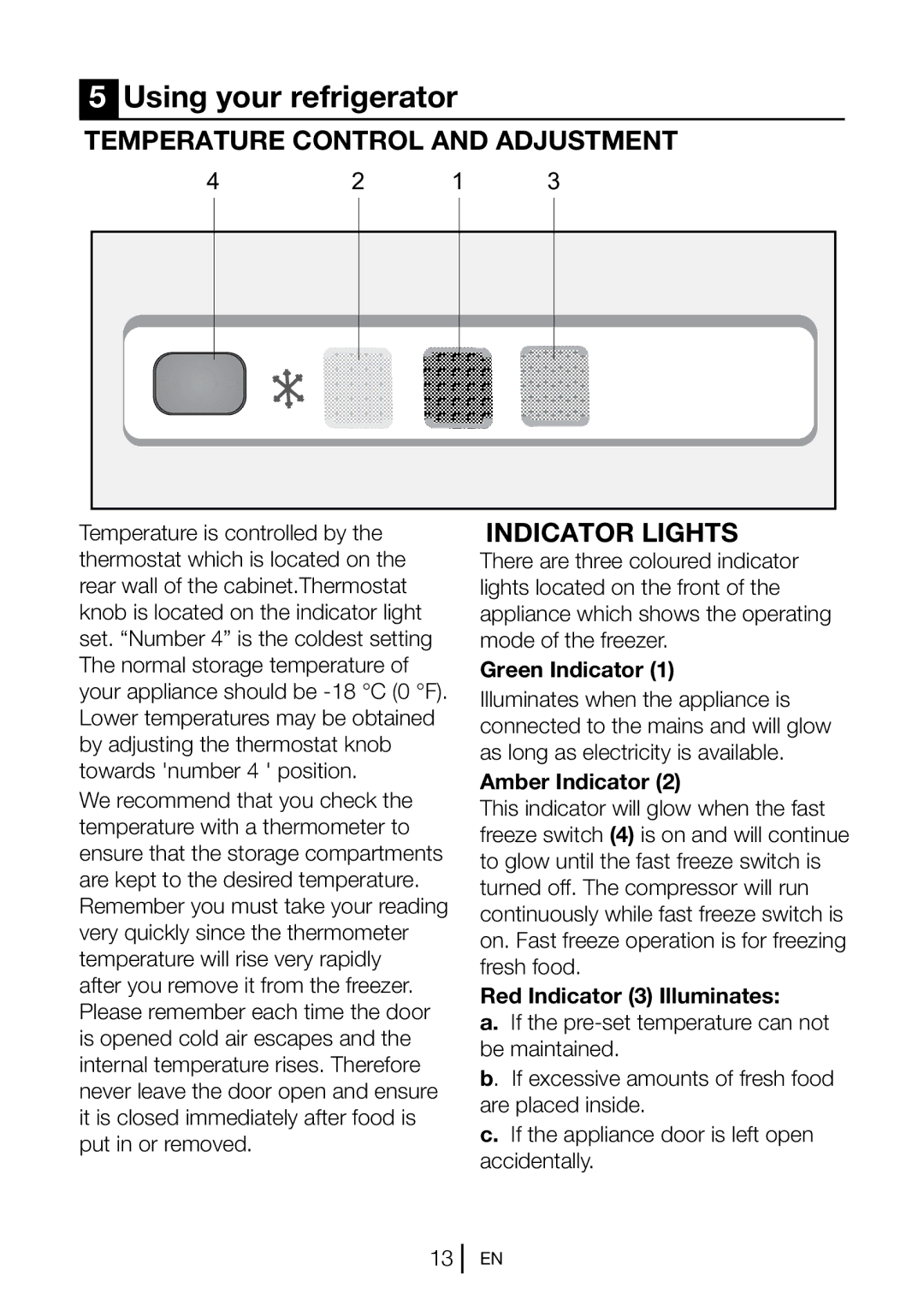 Blomberg FINE 1531P manual Using your refrigerator, Temperature Control and Adjustment, Indicator Lights 