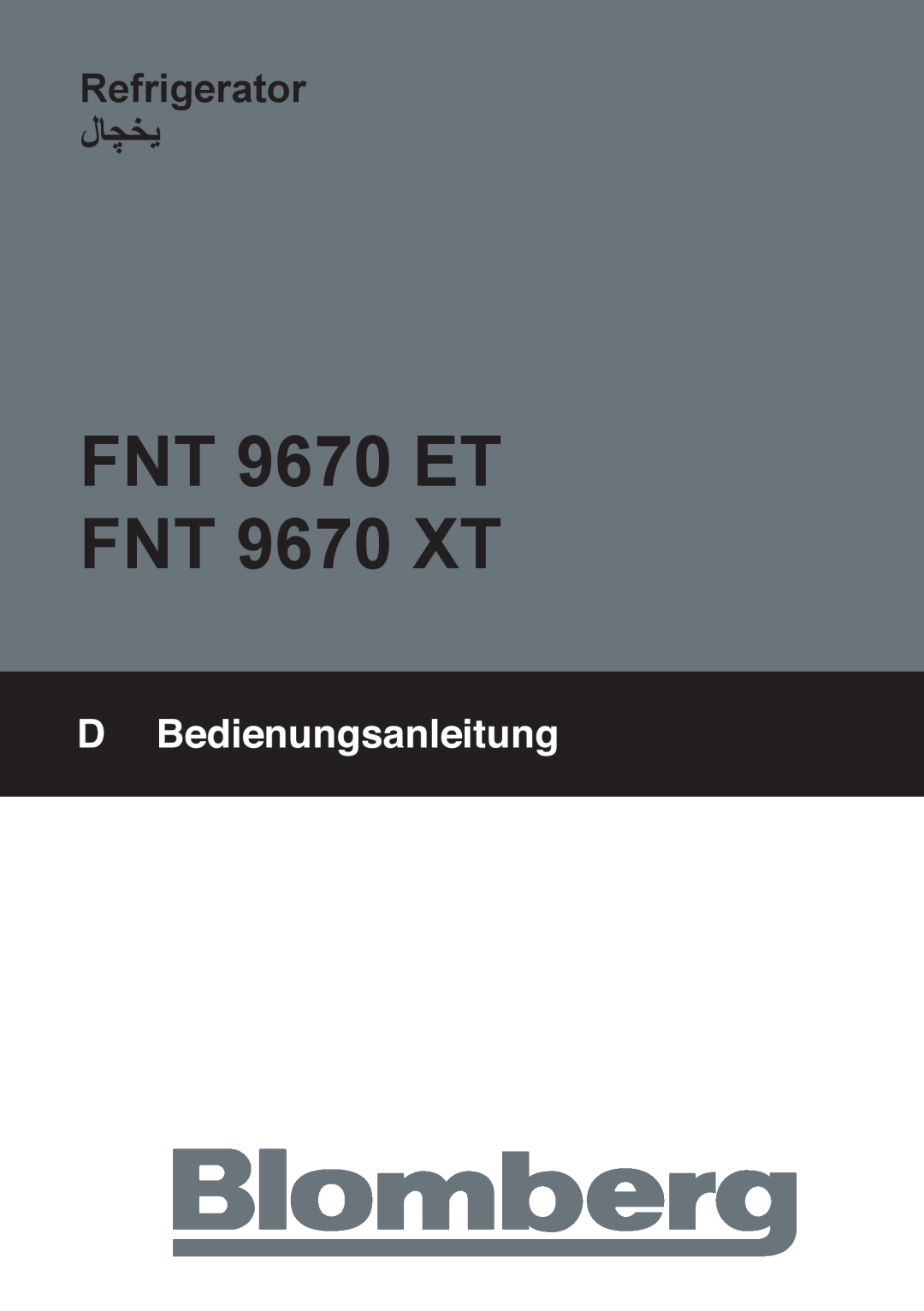 Blomberg manual FNT 9670 ET FNT 9670 XT, Refrigerator لاچخی, DBedienungsanleitung 