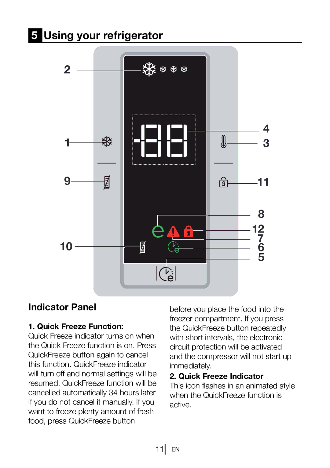 Blomberg FNT 9670 manual Using your refrigerator, Indicator Panel, Quick Freeze Function, Quick Freeze Indicator 