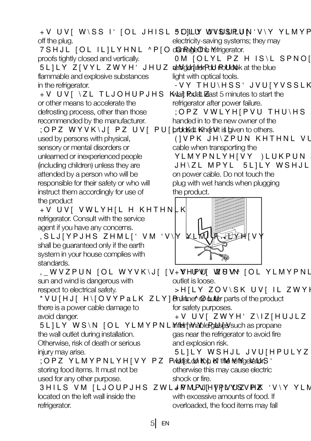 Blomberg FNT 9670 manual Do not pull by the cable when pulling off the plug 