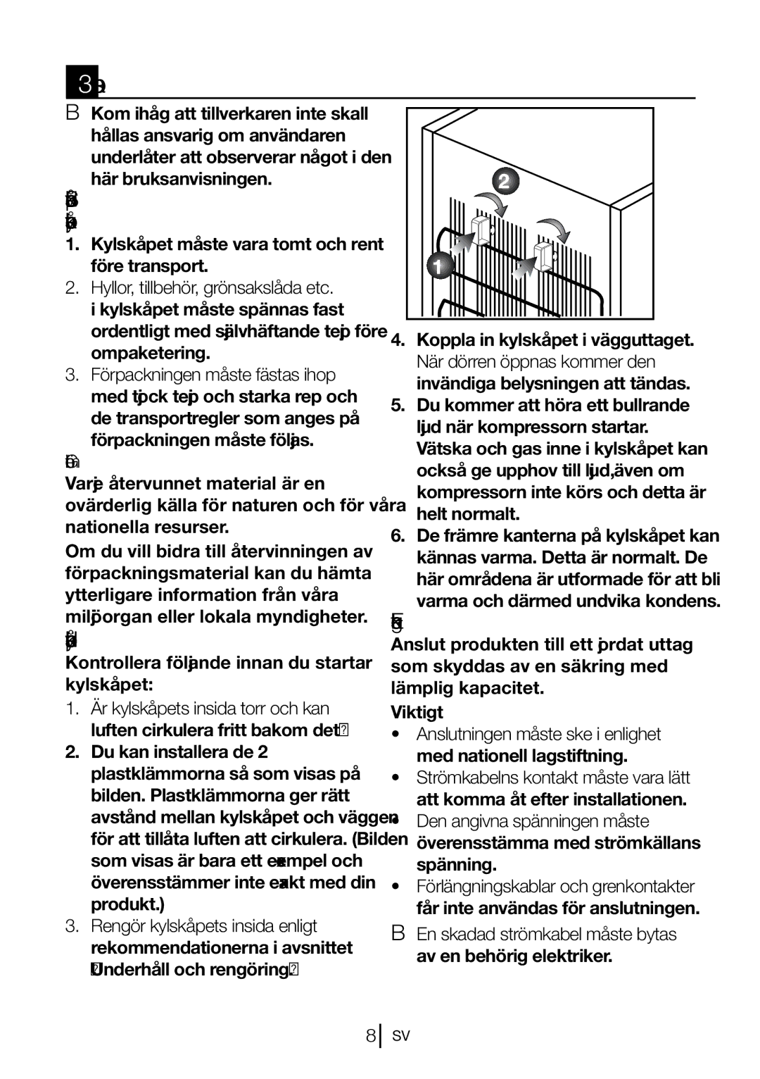 Blomberg FNT 9681 XA+ Saker att tänka på vid Transport av kylskåpet, Elektrisk anslutning, Innan du använder kylskåpet 