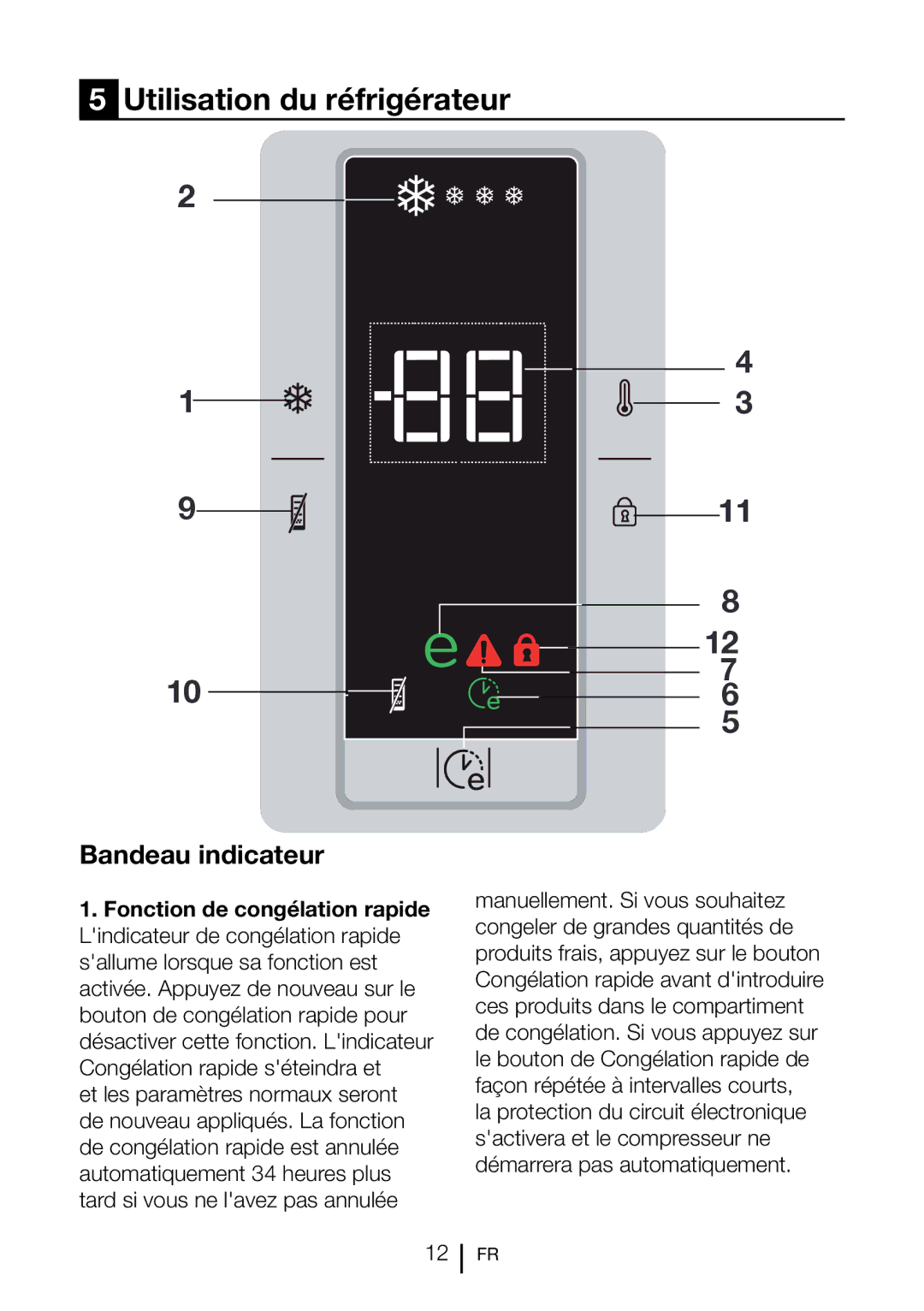 Blomberg FNT 9681 A+, FNT 9681 XA+ manual Utilisation du réfrigérateur, Bandeau indicateur, Fonction de congélation rapide 