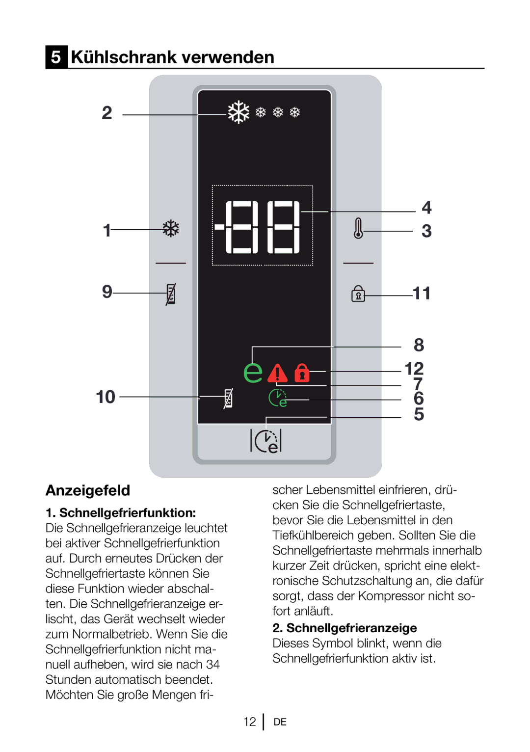 Blomberg FNT 9682 A+, FNT 9681 XA+ manual Kühlschrank verwenden, Anzeigefeld, Schnellgefrierfunktion, Schnellgefrieranzeige 