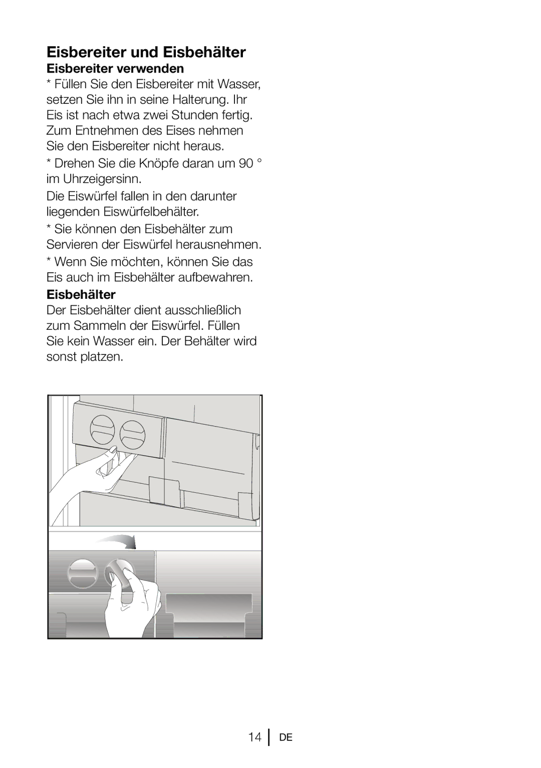 Blomberg 9682 XA+, FNT 9681 XA+, FNT 9682 A+, FNT 9681 A+ manual Eisbereiter und Eisbehälter, Eisbereiter verwenden 