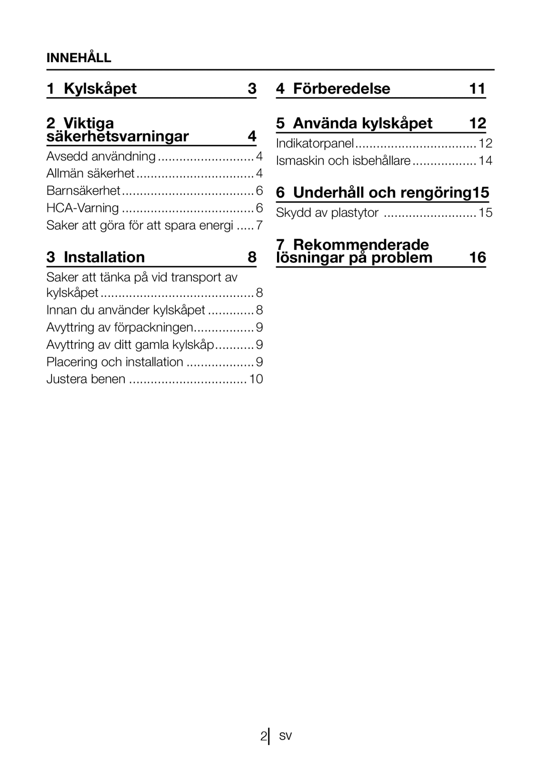 Blomberg FNT 9681 A+ manual Kylskåpet Viktiga Säkerhetsvarningar, Förberedelse Använda kylskåpet, Underhåll och rengöring15 