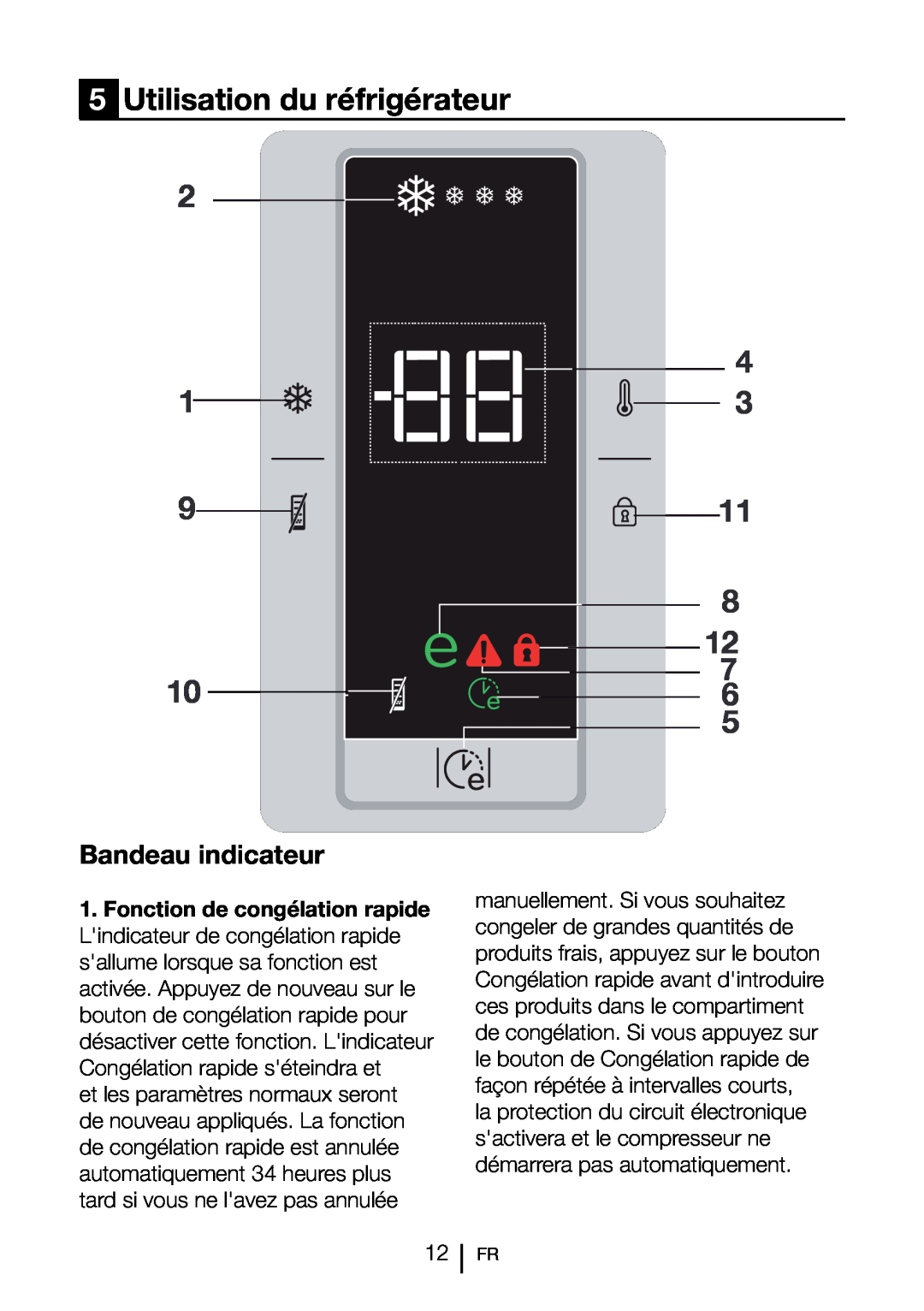 Blomberg FNT 9681 A+ 5Utilisation du réfrigérateur, 911 8 12 7 10 5, Bandeau indicateur, Fonction de congélation rapide 