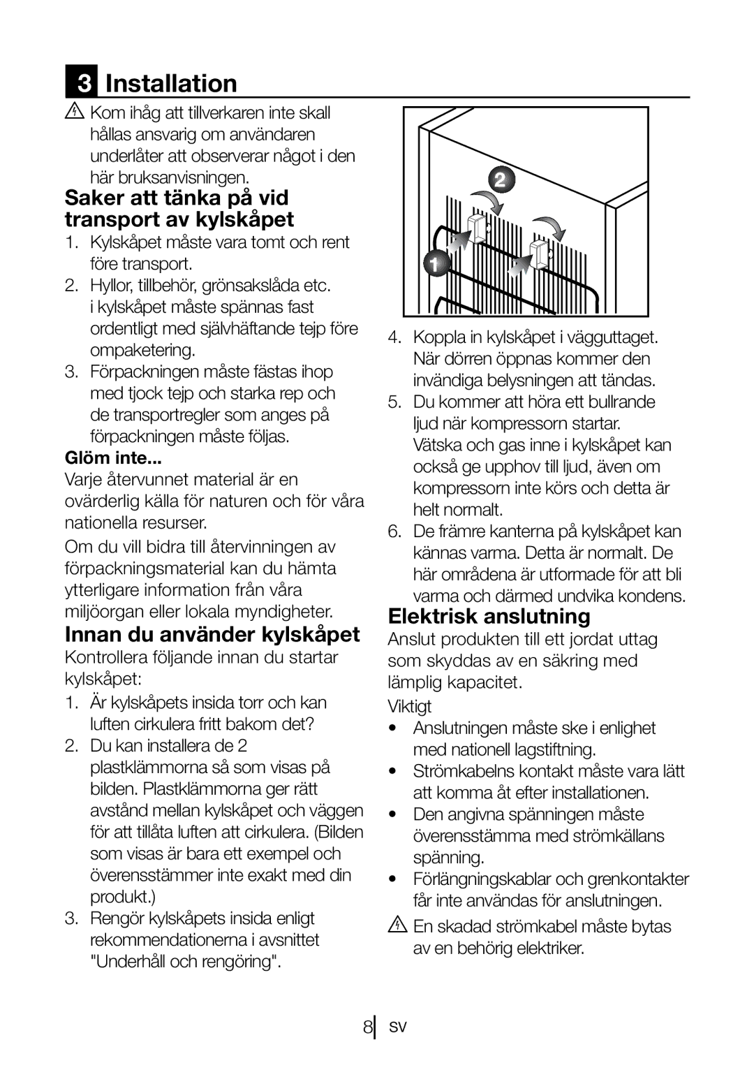 Blomberg FNT 9682 XA+ Saker att tänka på vid Transport av kylskåpet, Elektrisk anslutning, Innan du använder kylskåpet 