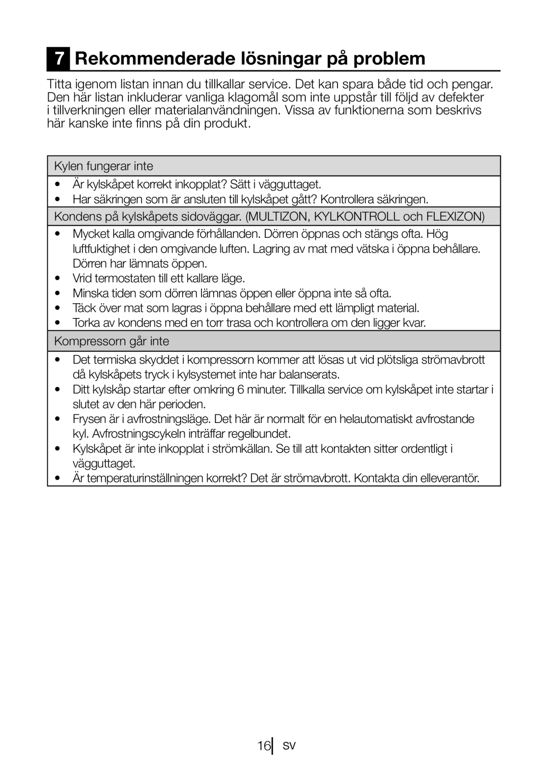 Blomberg FNT 9682 XA+, FNT 9681 XA+, FNT 9682 A+, FNT 9681 A+ manual Rekommenderade lösningar på problem 