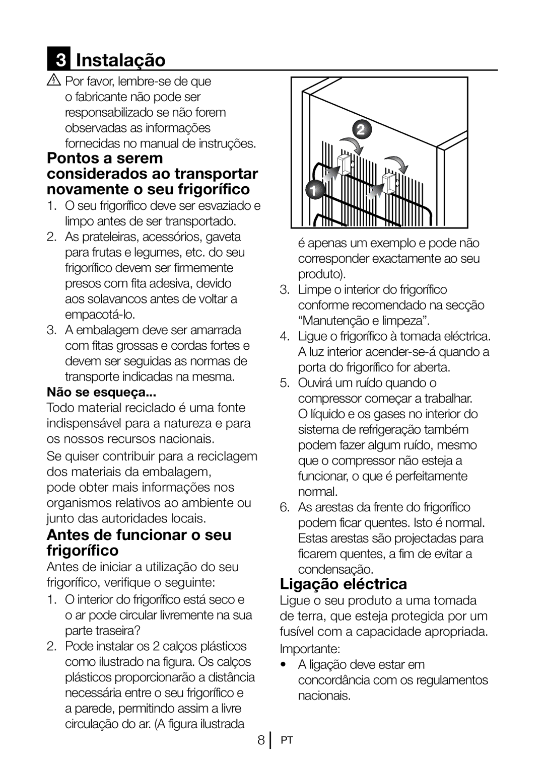 Blomberg FNT 9681 A+, FNT 9682 XA+ Instalação, Antes de funcionar o seu, Frigorífico, Ligação eléctrica, Não se esqueça 