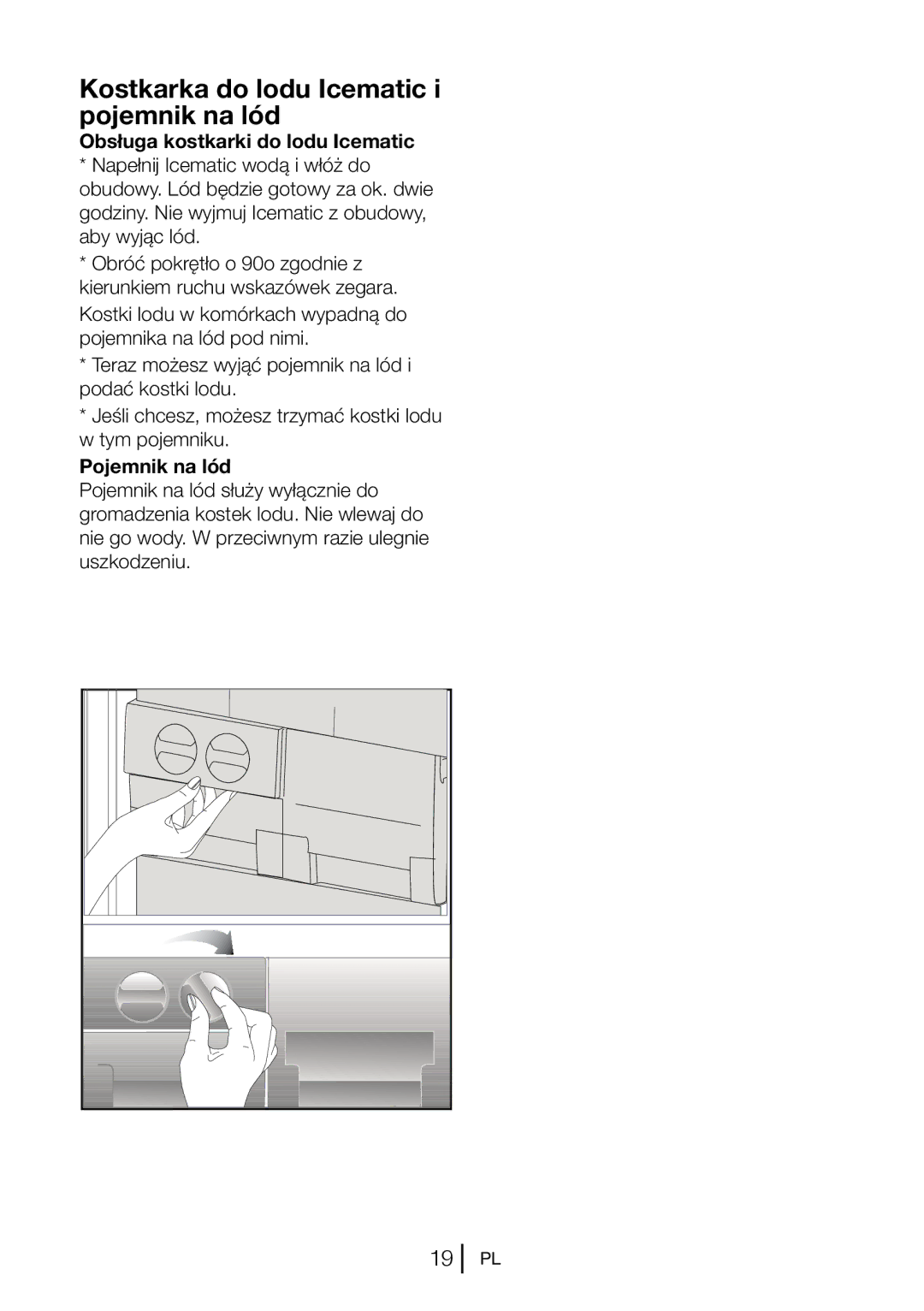 Blomberg KND 9651 XA+ Kostkarka do lodu Icematic i pojemnik na lód, Obsługa kostkarki do lodu Icematic, Pojemnik na lód 