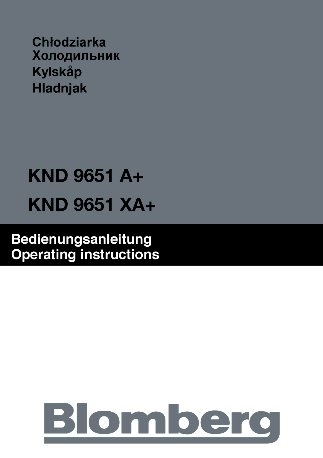 Blomberg KND 9651 A+, KND 9651 XA+ operating instructions Chłodziarka Холодильник Kylskåp Hladnjak 