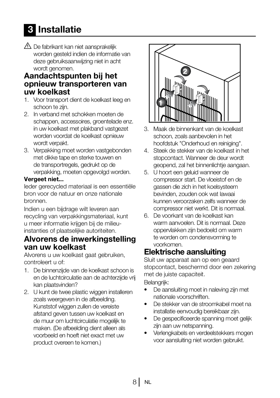 Blomberg KND 9651 XA+ Installatie, Alvorens de inwerkingstelling van uw koelkast, Elektrische aansluiting, Vergeet niet 