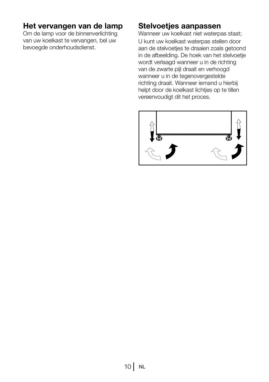 Blomberg KND 9651 XA+ Het vervangen van de lamp, Stelvoetjes aanpassen, Wanneer uw koelkast niet waterpas staat 