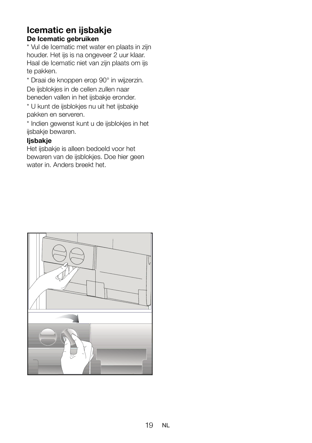 Blomberg KND 9651 A+, KND 9651 XA+ operating instructions Icematic en ijsbakje, De Icematic gebruiken, Ijsbakje 