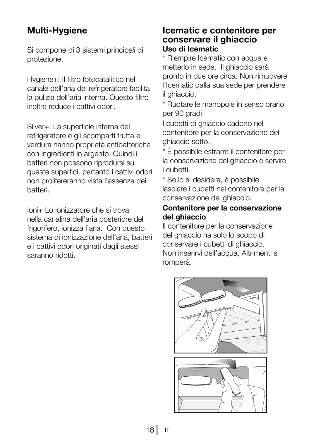 Blomberg KND 9861 XA++ Icematic e contenitore per conservare il ghiaccio, Si compone di 3 sistemi principali di protezione 