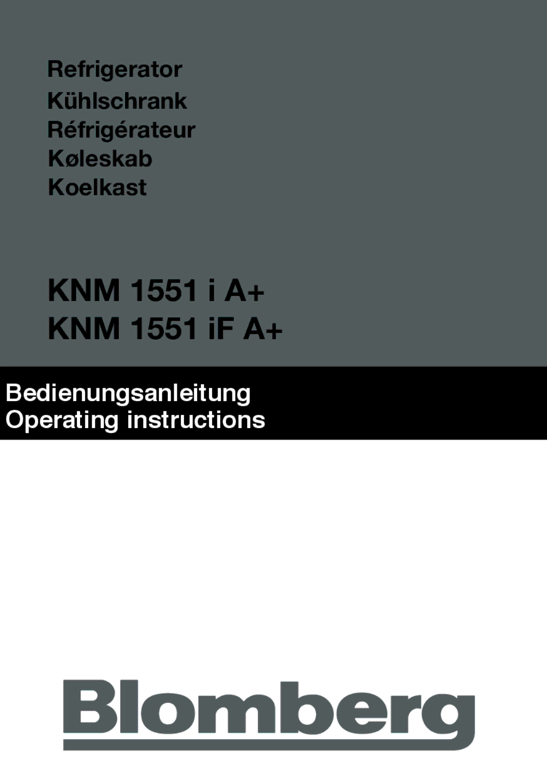 Blomberg KNM1551iFA+, KNM 1551 IA+ operating instructions KNM 1551 i A+ KNM 1551 iF A+ 