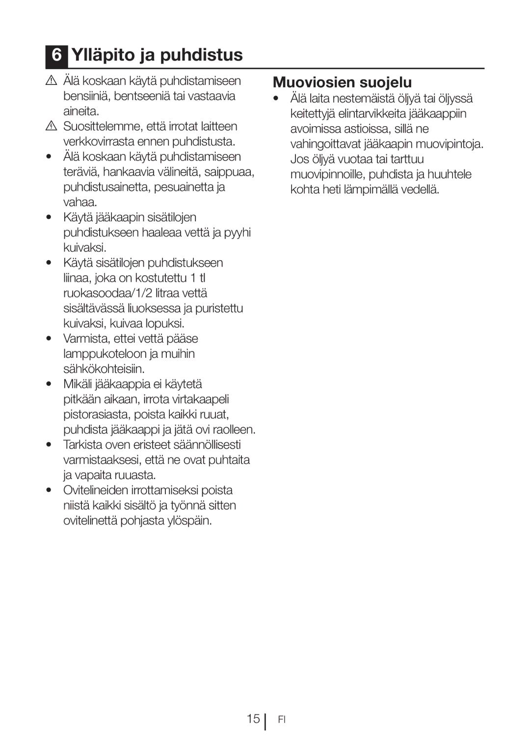 Blomberg KNM 1551 IA+, KNM1551iFA+ operating instructions Ylläpito ja puhdistus, Muoviosien suojelu 