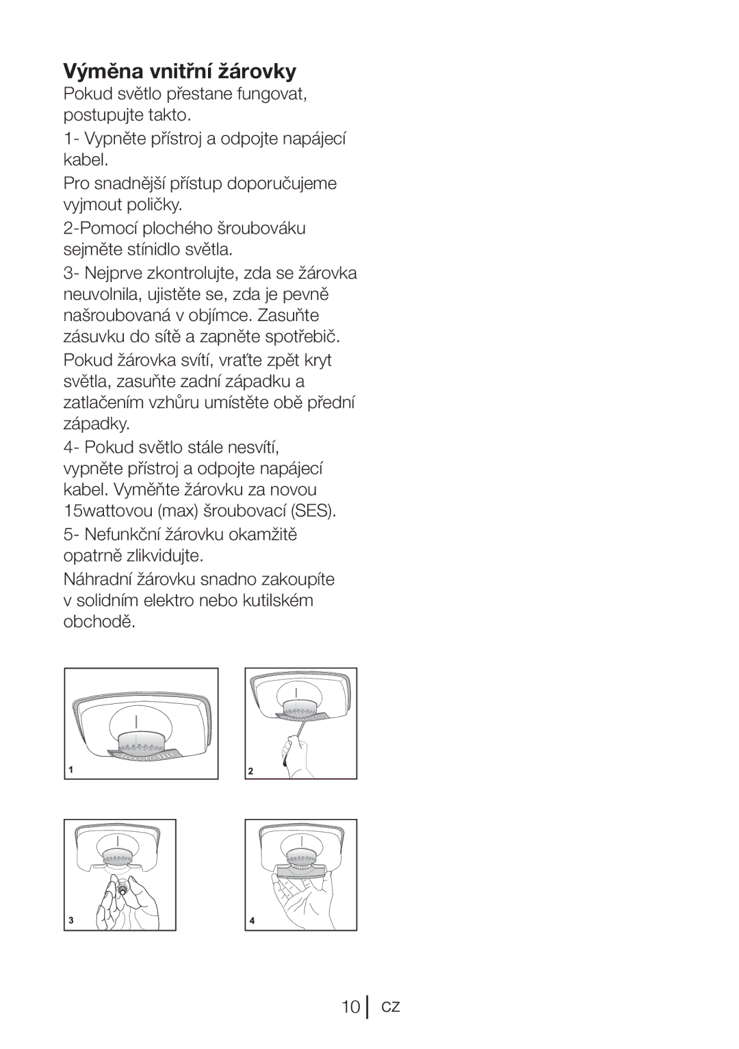 Blomberg KNM1551iFA+, KNM 1551 IA+ operating instructions Výměna vnitřní žárovky 