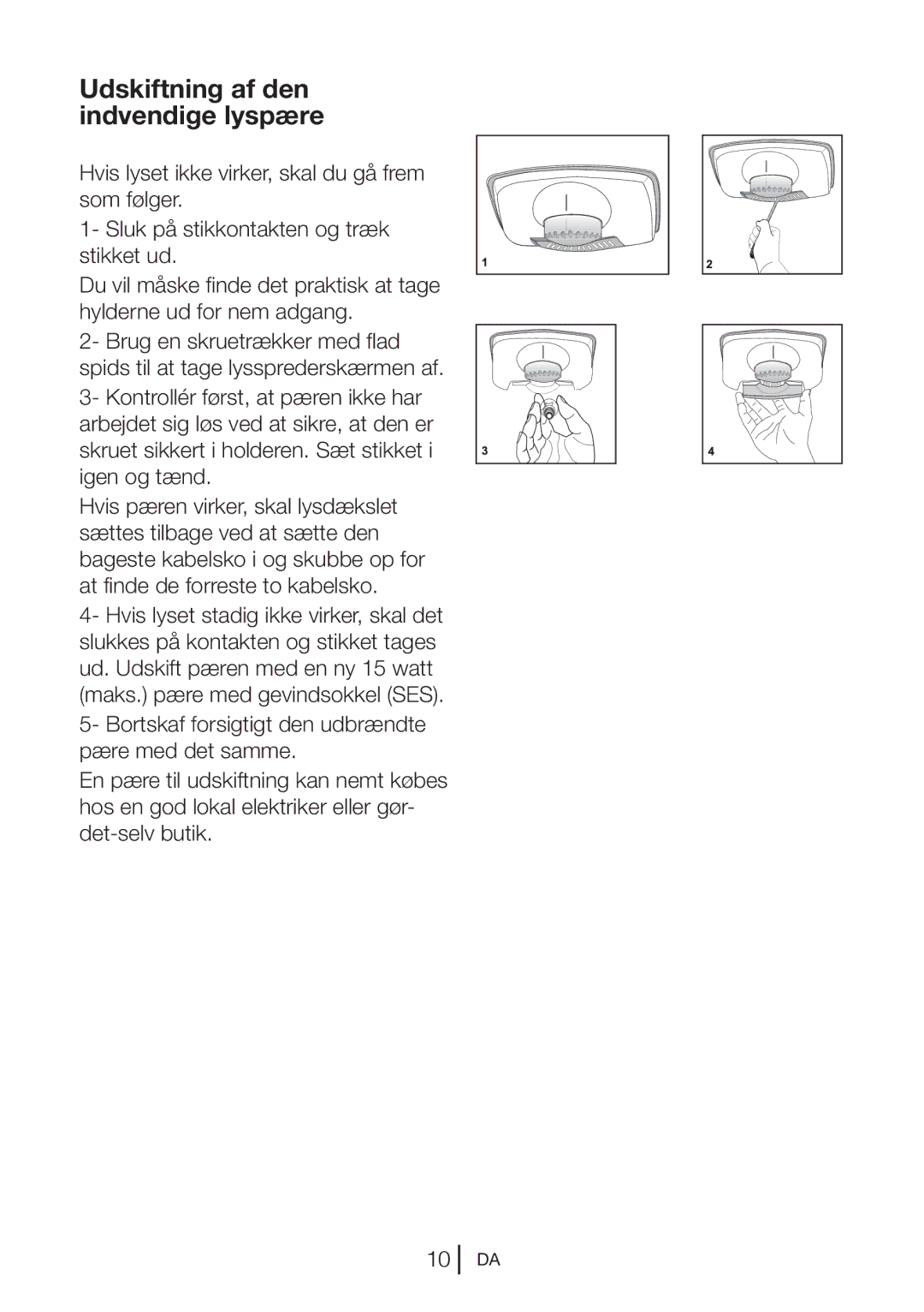 Blomberg KNM1551iFA+, KNM 1551 IA+ operating instructions Udskiftning af den indvendige lyspære 