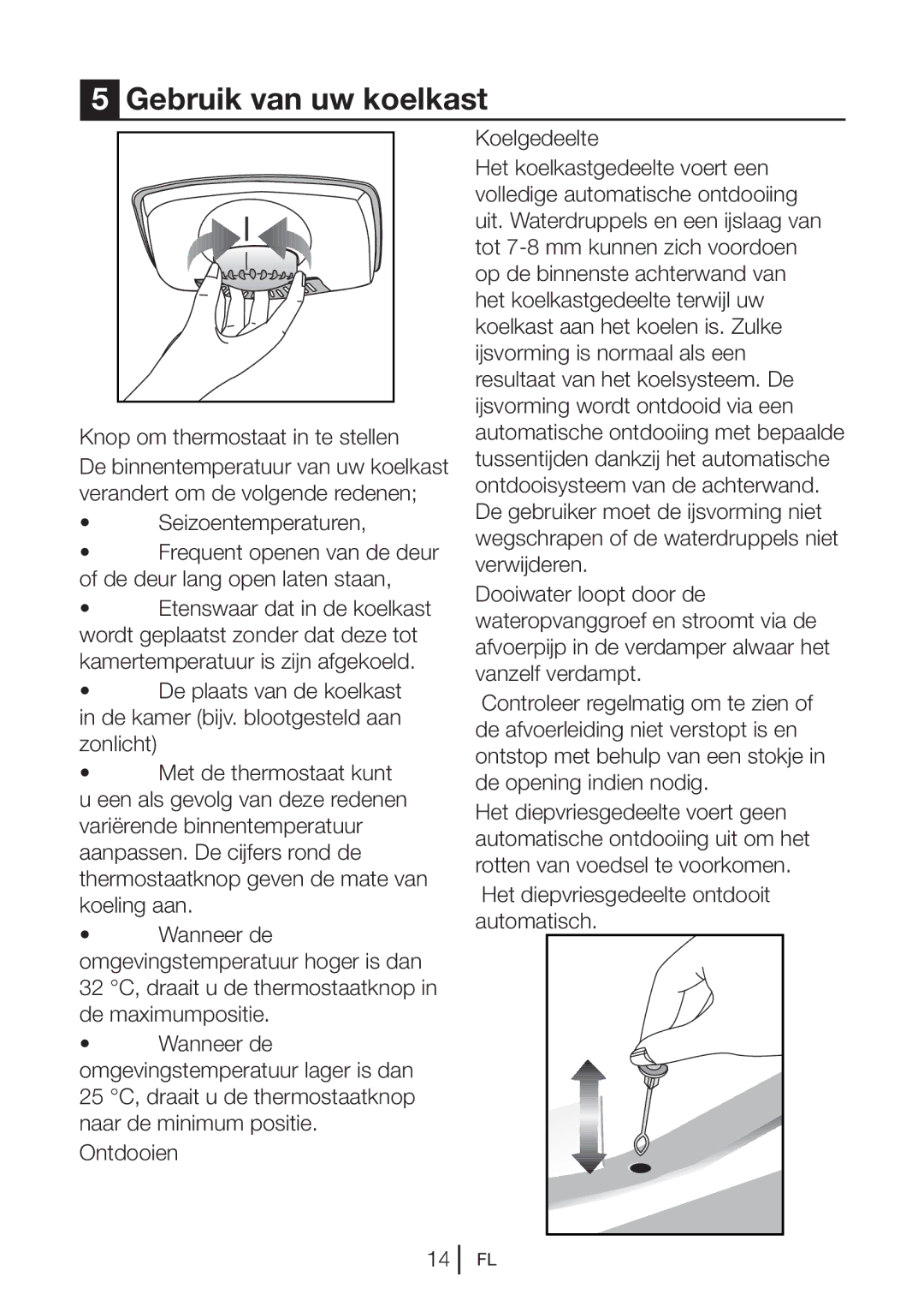 Blomberg KNM 1551 IA+, KNM1551iFA+ operating instructions Gebruik van uw koelkast 