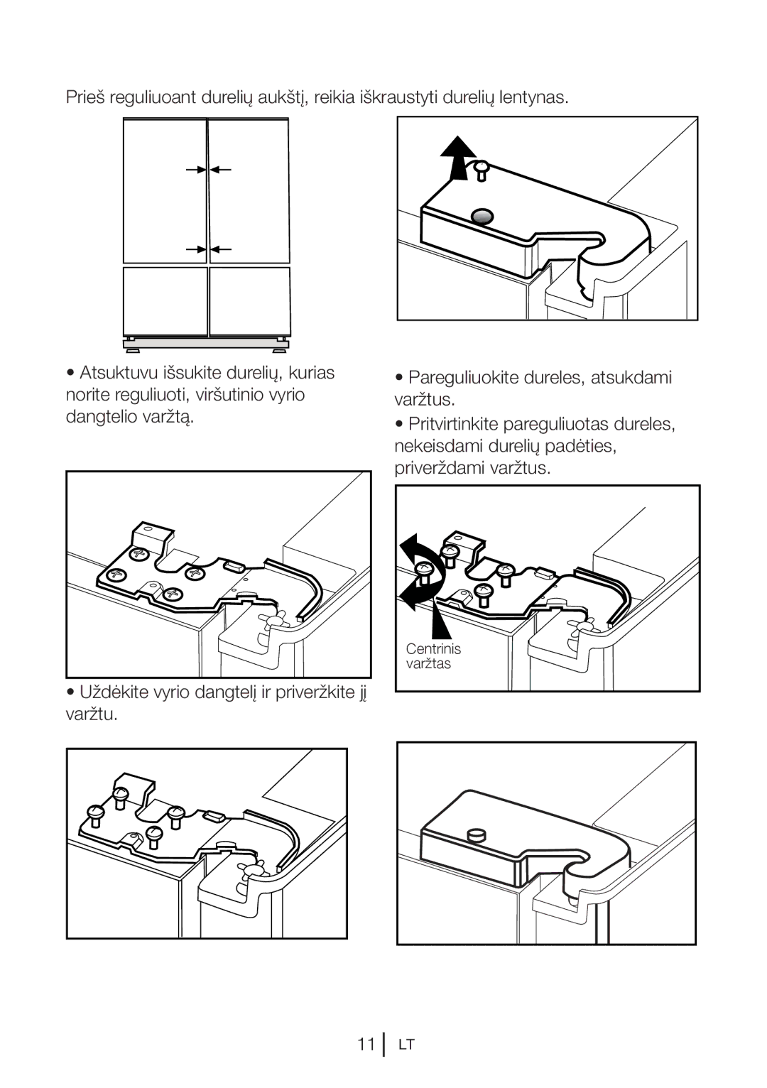Blomberg KQD 1250 Varžtu, Pareguliuokite dureles, atsukdami varžtus, Nekeisdami durelių padėties, Priverždami varžtus 
