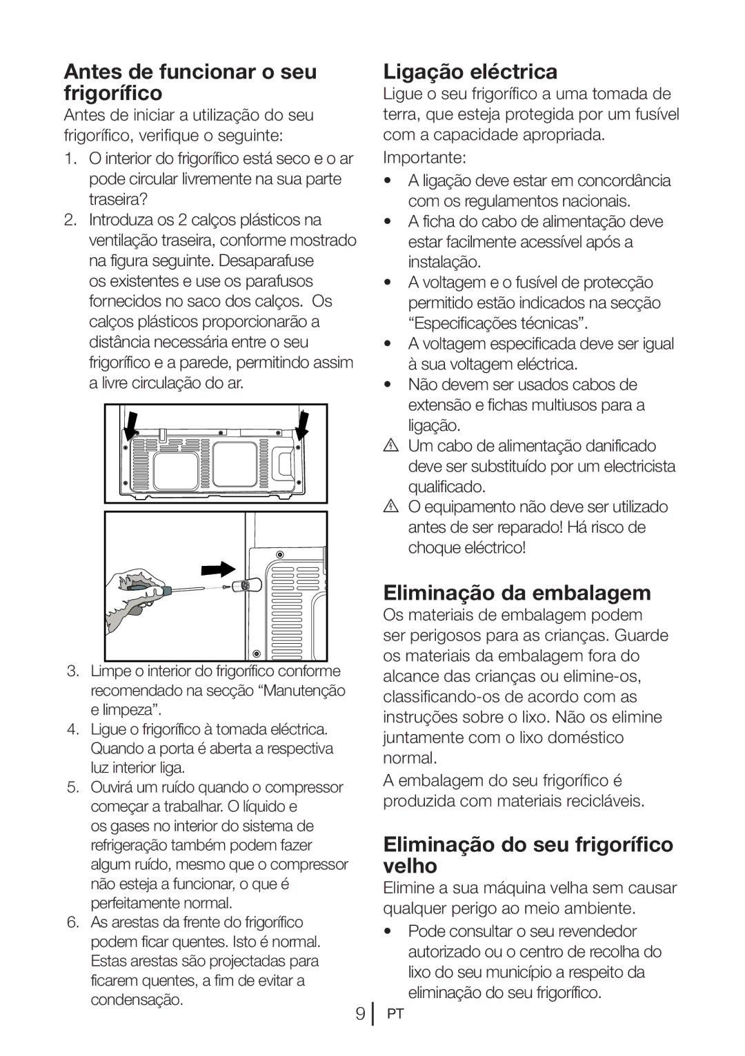 Blomberg KQD 1250 manual Antes de funcionar o seu frigorífico, Ligação eléctrica, Eliminação da embalagem, Condensação 