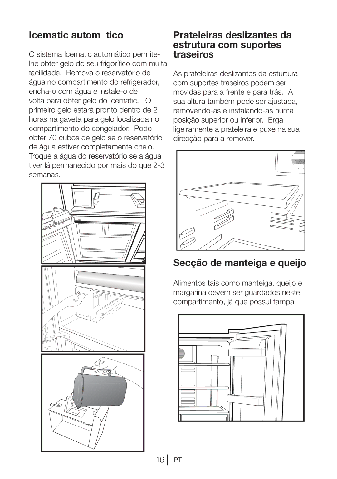 Blomberg KQD 1250 XA+, KQD 1251 XA++ manual Icematic automático, Prateleiras deslizantes da estrutura com suportes traseiros 