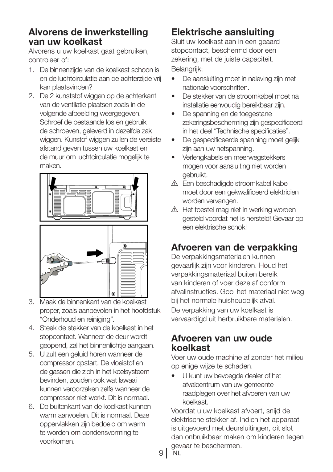 Blomberg KQD 1250 XA+ Alvorens de inwerkstelling van uw koelkast, Elektrische aansluiting, Afvoeren van de verpakking 