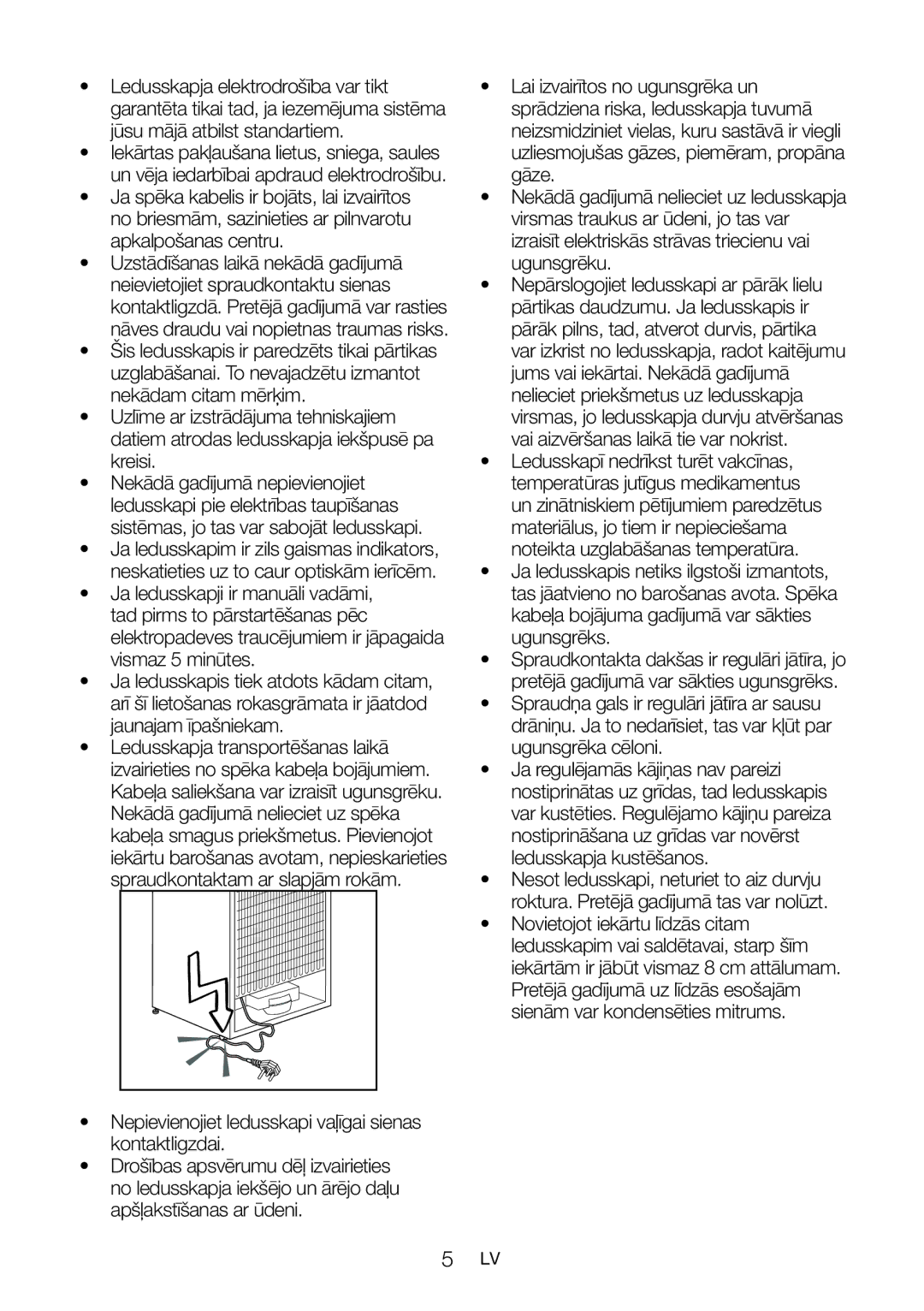 Blomberg KQD 1251 XA++, KQD 1250 XA+ manual Nepievienojiet ledusskapi vaļīgai sienas kontaktligzdai 