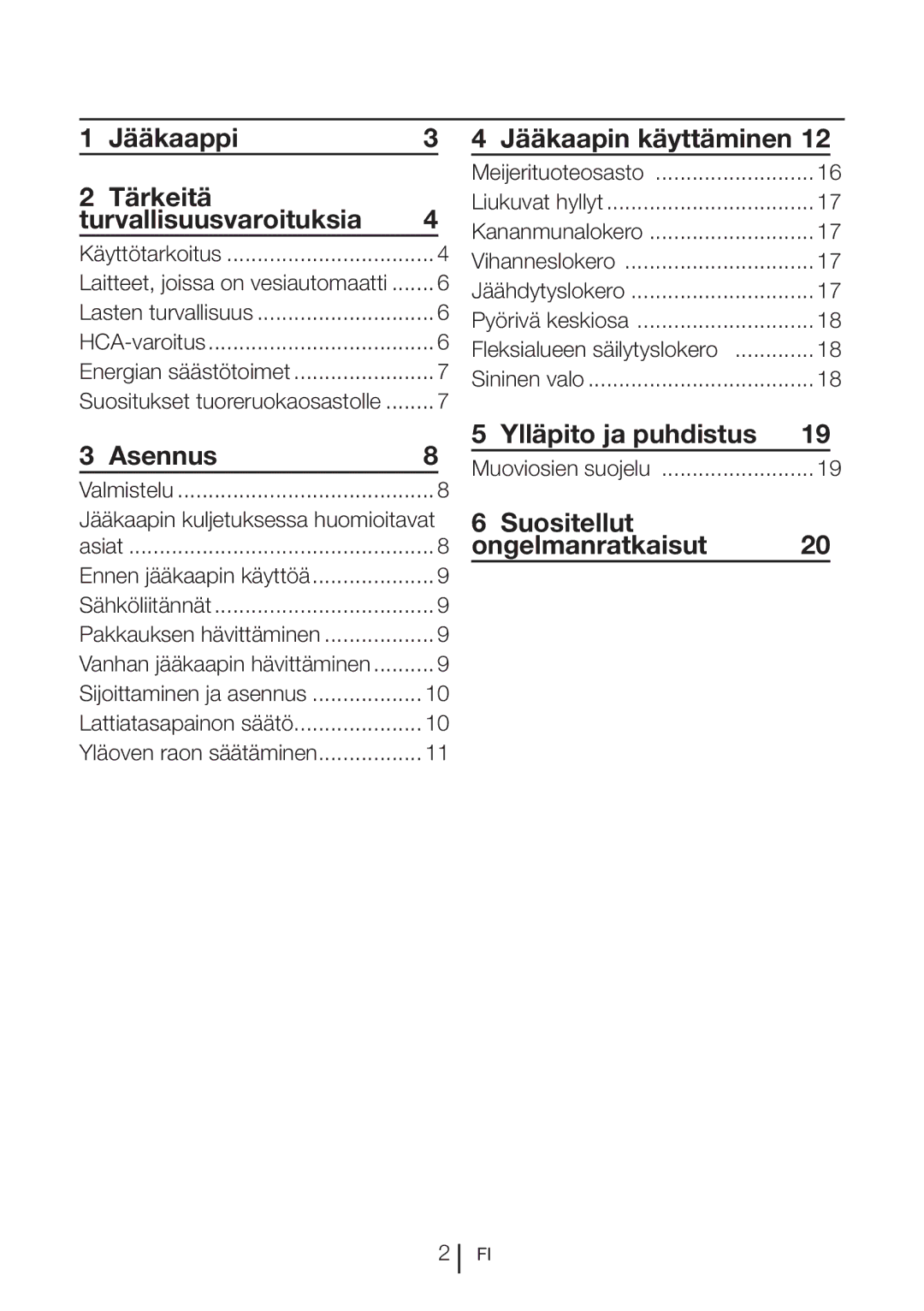 Blomberg KQD 1250 X Jääkaappi Tärkeitä Turvallisuusvaroituksia, Asennus, Jääkaapin käyttäminen, Ylläpito ja puhdistus 