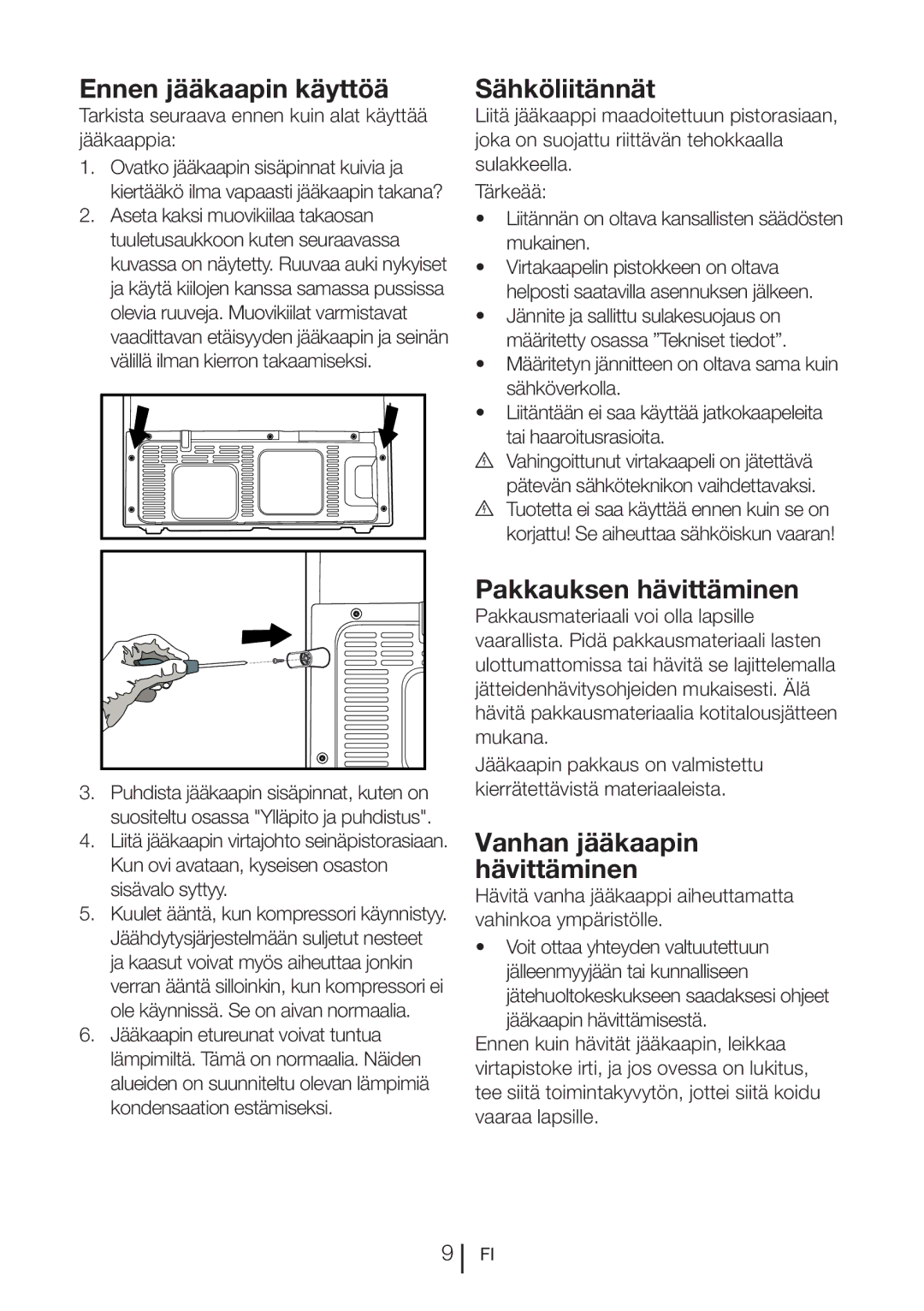 Blomberg KQD 1251 XA++ Ennen jääkaapin käyttöä, Sähköliitännät, Pakkauksen hävittäminen, Vanhan jääkaapin hävittäminen 