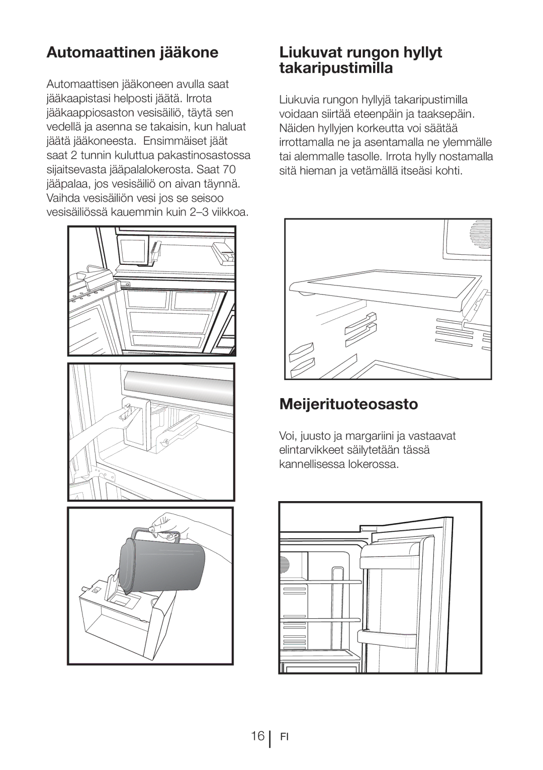 Blomberg KQD 1250, KQD 1251 XA++ manual Automaattinen jääkone, Liukuvat rungon hyllyt takaripustimilla, Meijerituoteosasto 