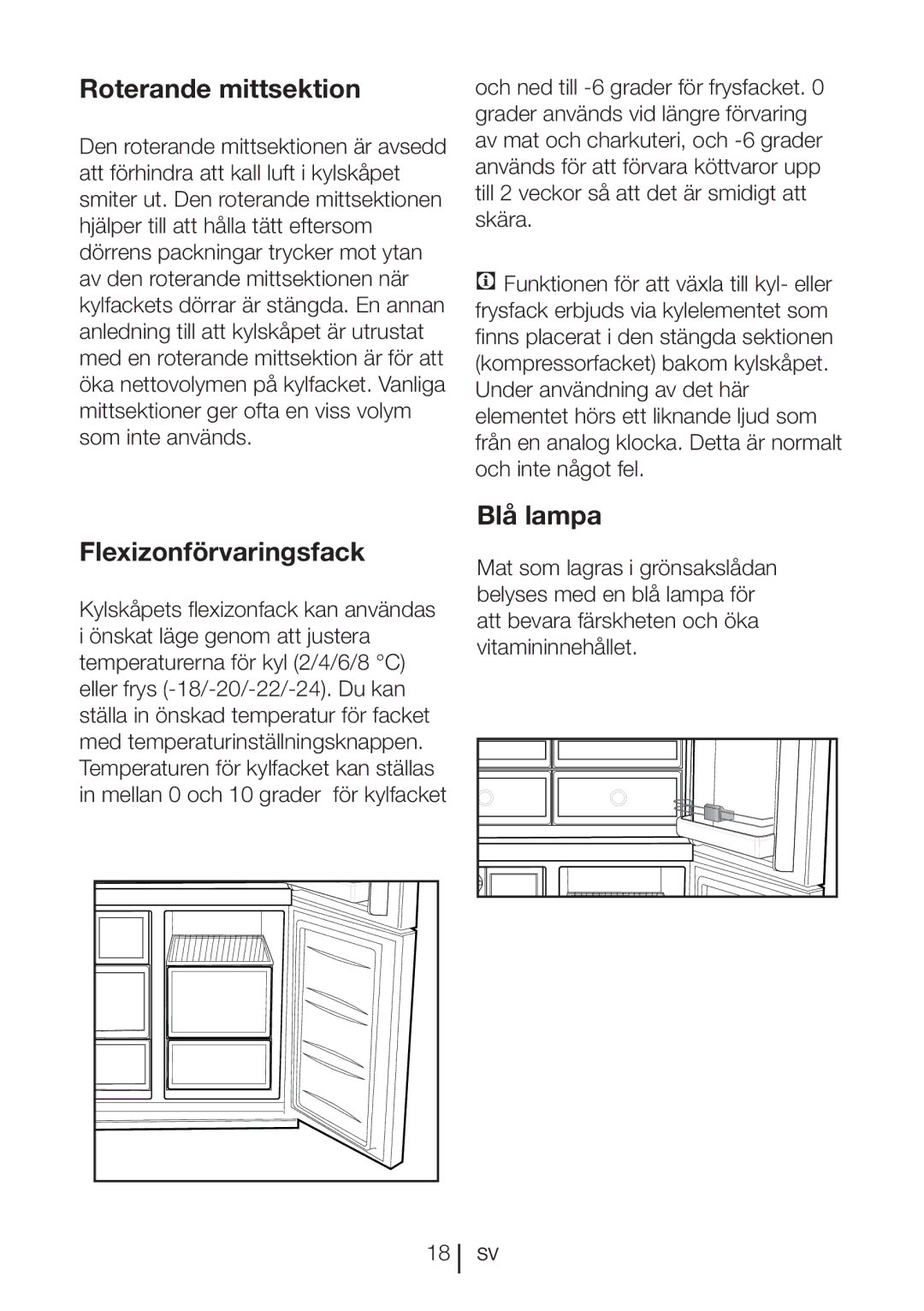 Blomberg KQD 1250, KQD 1251 XA++ Roterande mittsektion, Blå lampa, Flexizonförvaringsfack, Mat som lagras i grönsakslådan 