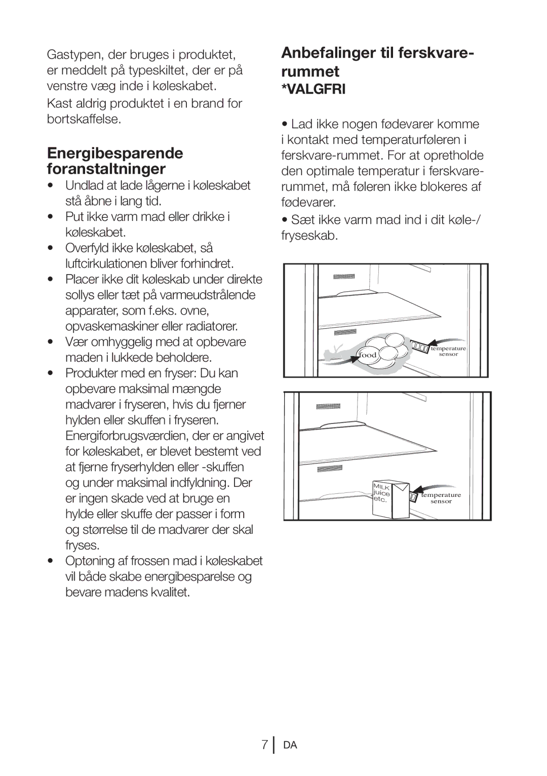 Blomberg KQD 1250 XA+, KQD 1251 XA++ manual Energibesparende foranstaltninger, Anbefalinger til ferskvare- rummet 