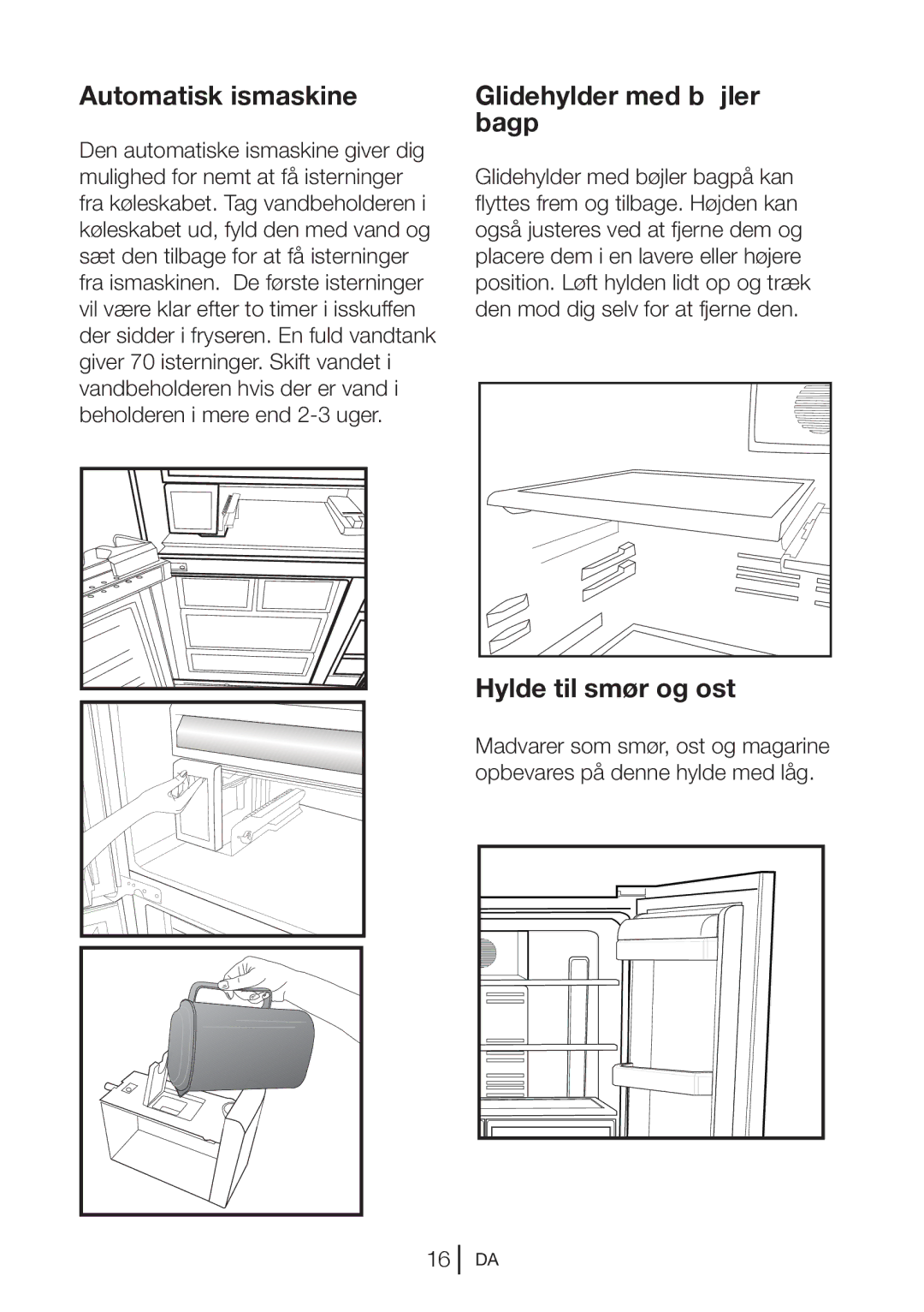 Blomberg KQD 1251 XA++, KQD 1250 X manual Automatisk ismaskine, Glidehylder med bøjler bagpå, Hylde til smør og ost 