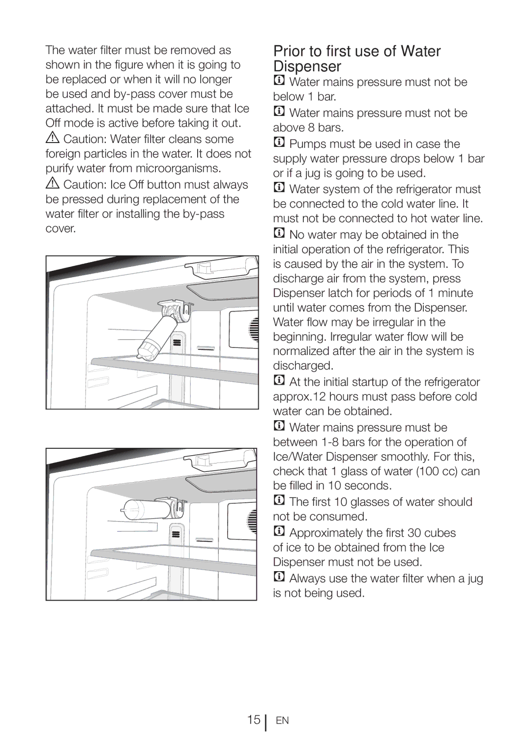 Blomberg KQD 1360X A+ Prior to first use of Water Dispenser, Always use the water filter when a jug is not being used 