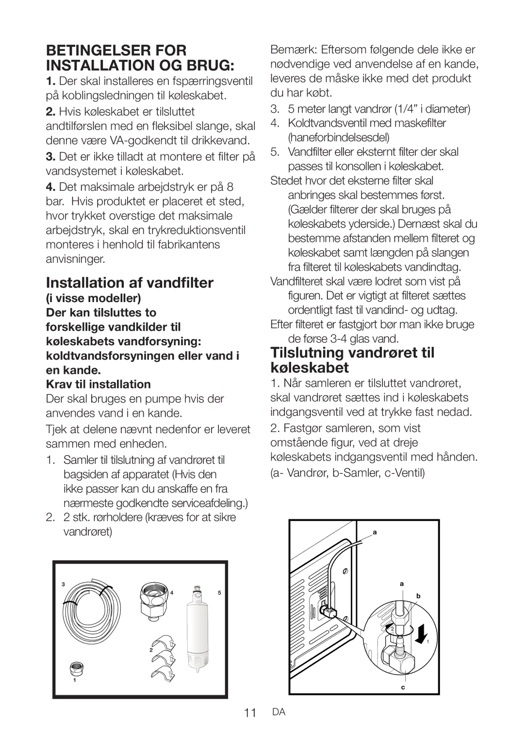 Blomberg KQD 1360X A++, KQD 1360E A+ manual Installation af vandfilter, Tilslutning vandrøret til køleskabet 