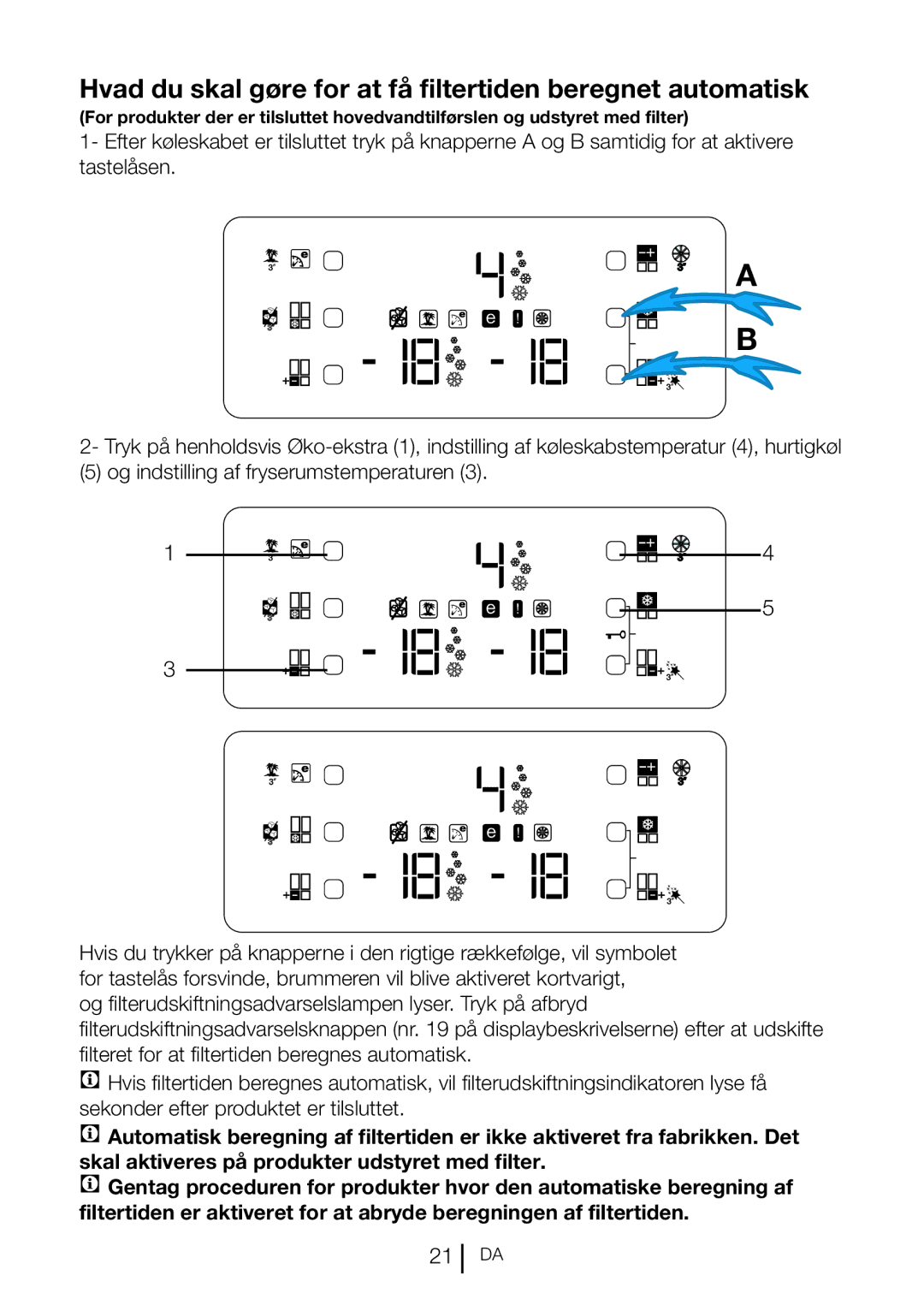 Blomberg KQD 1360X A++, KQD 1360E A+ manual Hvad du skal gøre for at få filtertiden beregnet automatisk 