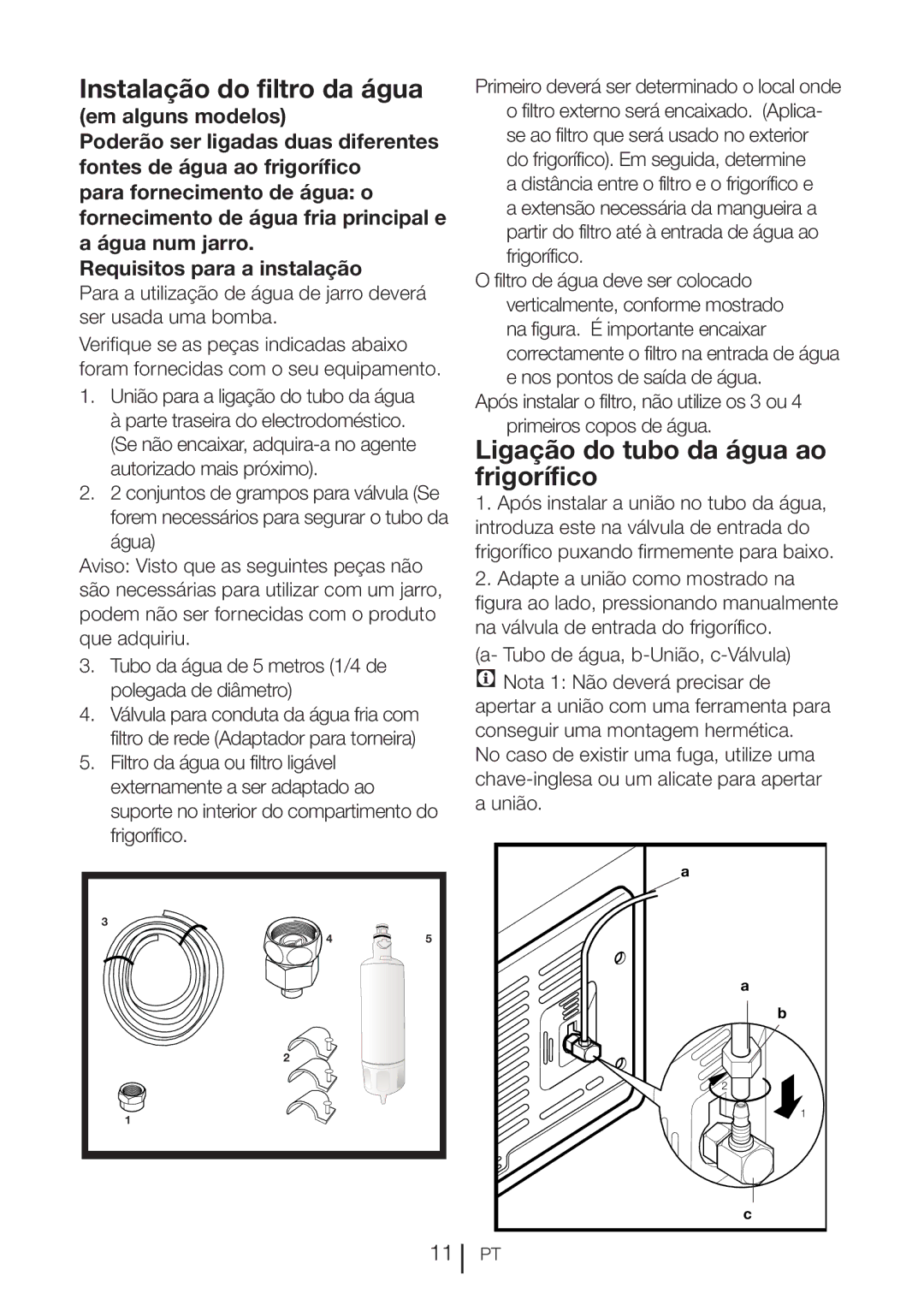 Blomberg KQD 1360X A++, KQD 1360E Instalação do filtro da água, Ligação do tubo da água ao frigorífico, Em alguns modelos 