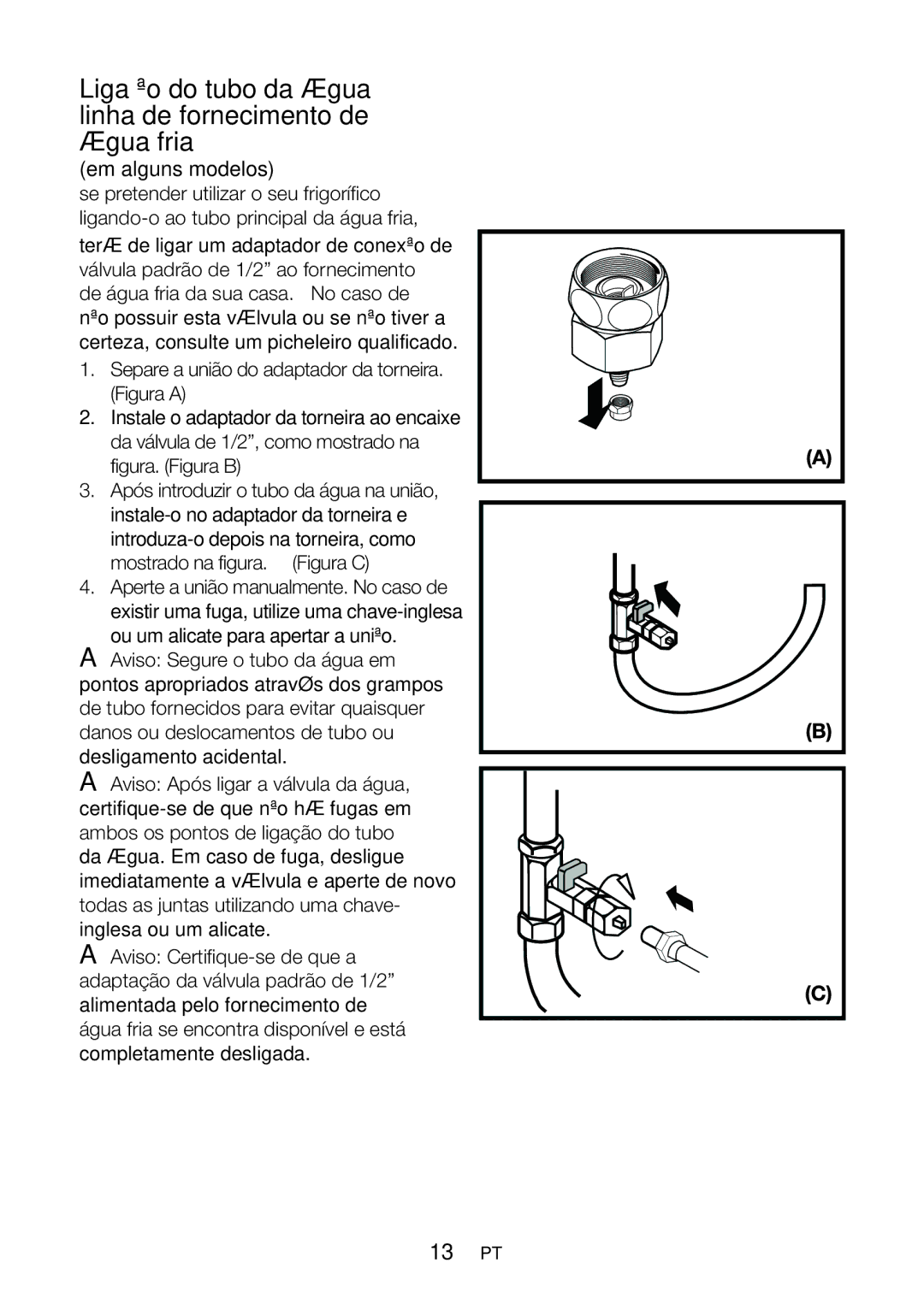 Blomberg KQD 1360E A+, KQD 1360X A++ manual Ligação do tubo da água à linha de fornecimento de água fria 