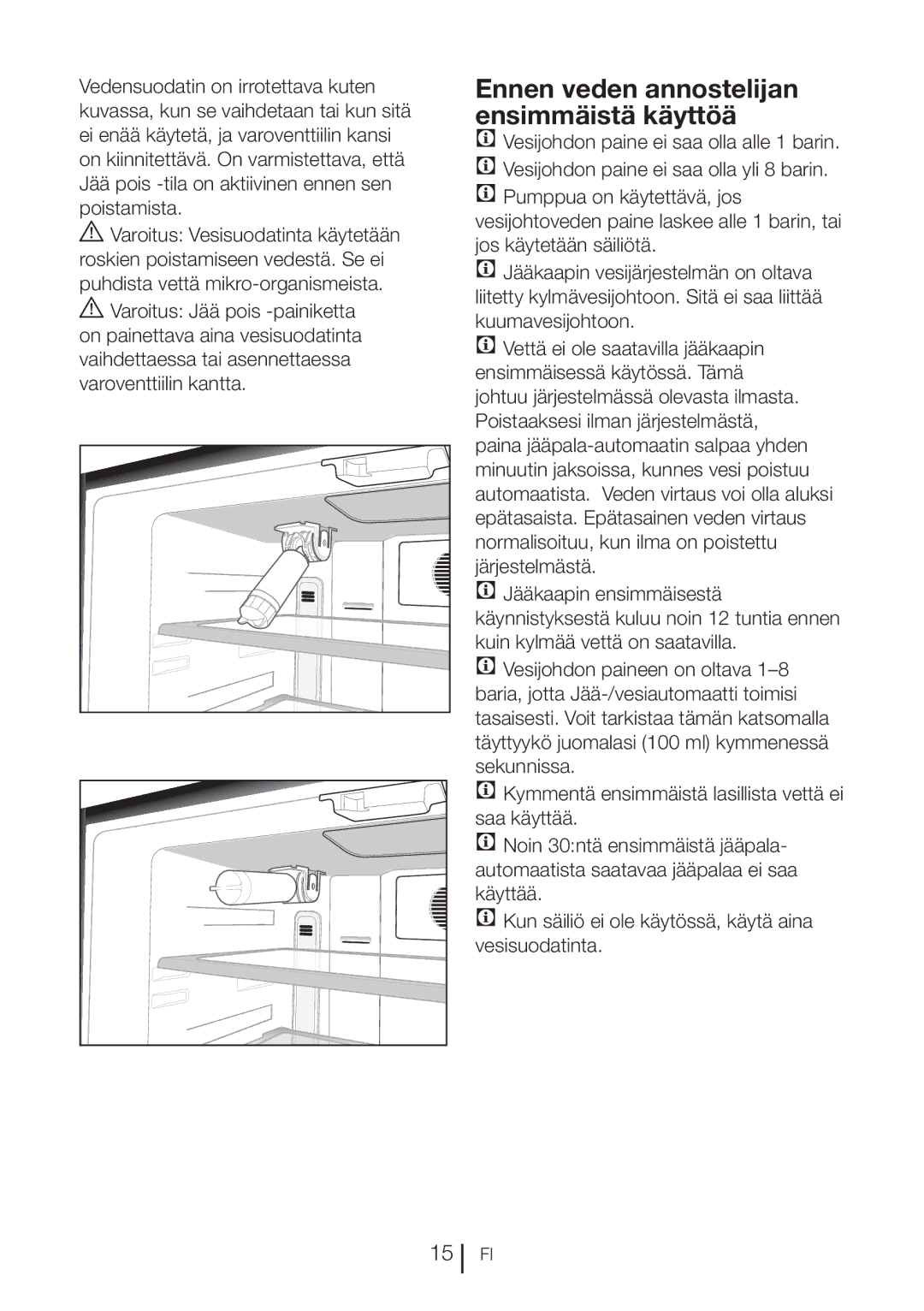 Blomberg KQD 1360E A+, KQD 1360X A++ manual Ennen veden annostelijan ensimmäistä käyttöä 