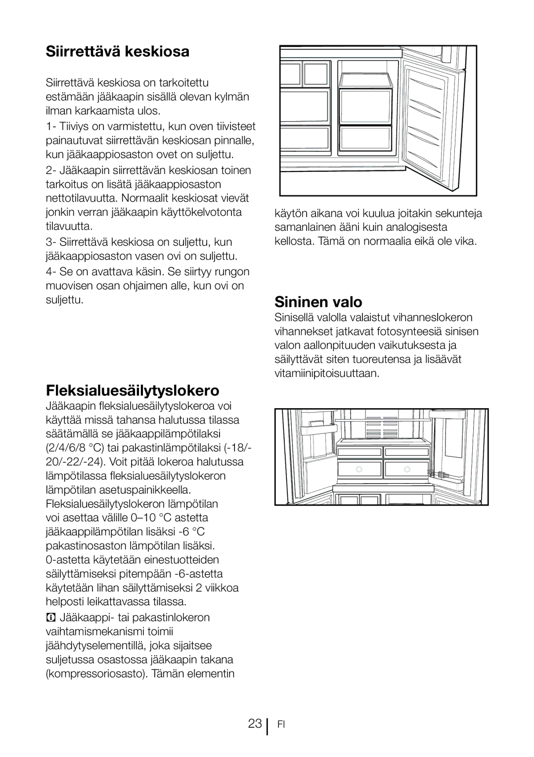 Blomberg KQD 1360X A++, KQD 1360E A+ manual Siirrettävä keskiosa, Fleksialuesäilytyslokero, Sininen valo 