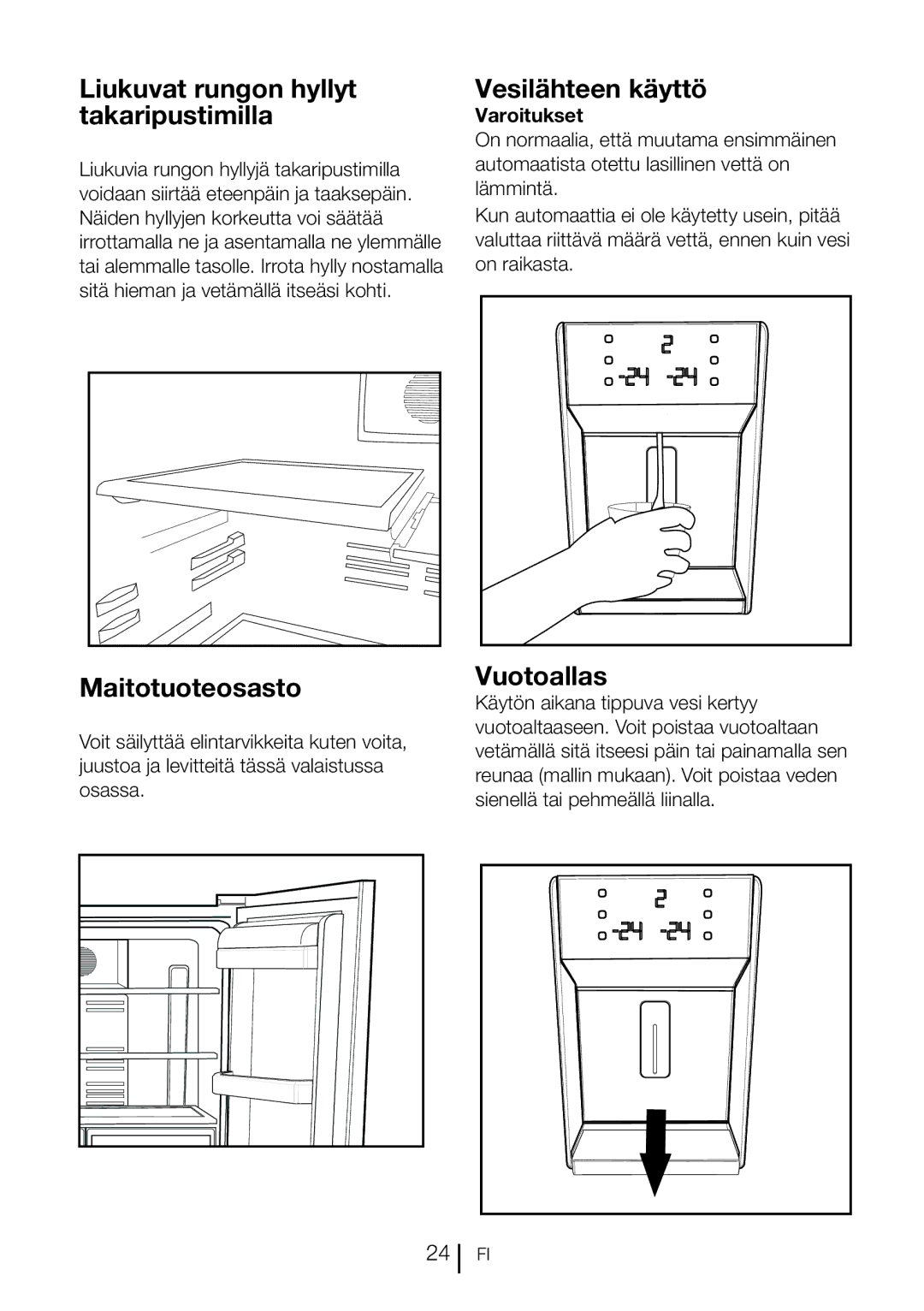 Blomberg KQD 1360E Liukuvat rungon hyllyt takaripustimilla, Vesilähteen käyttö, Maitotuoteosasto, Vuotoallas, Varoitukset 