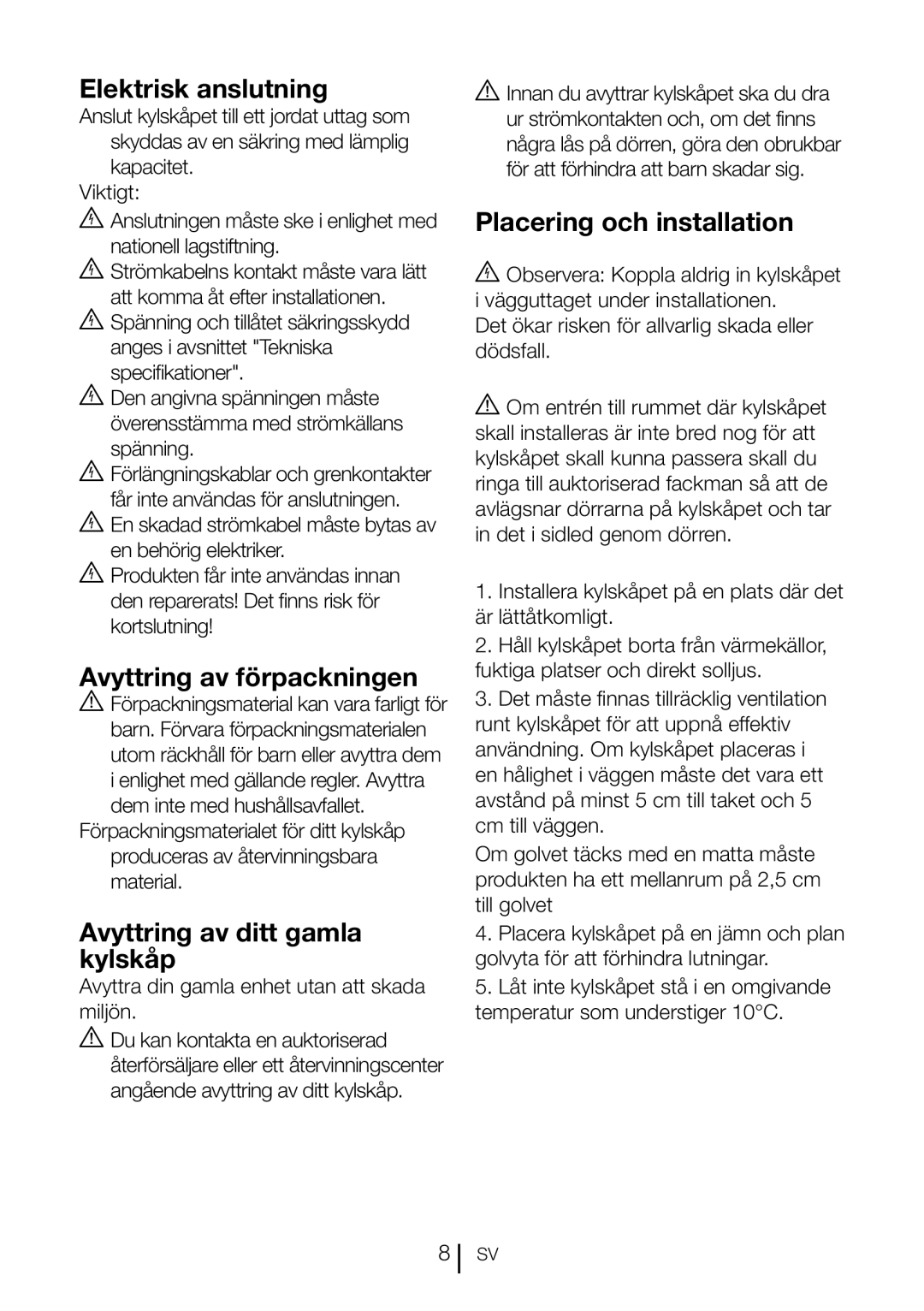 Blomberg KQD 1360X A++, KQD 1360E Elektrisk anslutning, Avyttring av förpackningen, Avyttring av ditt gamla kylskåp 