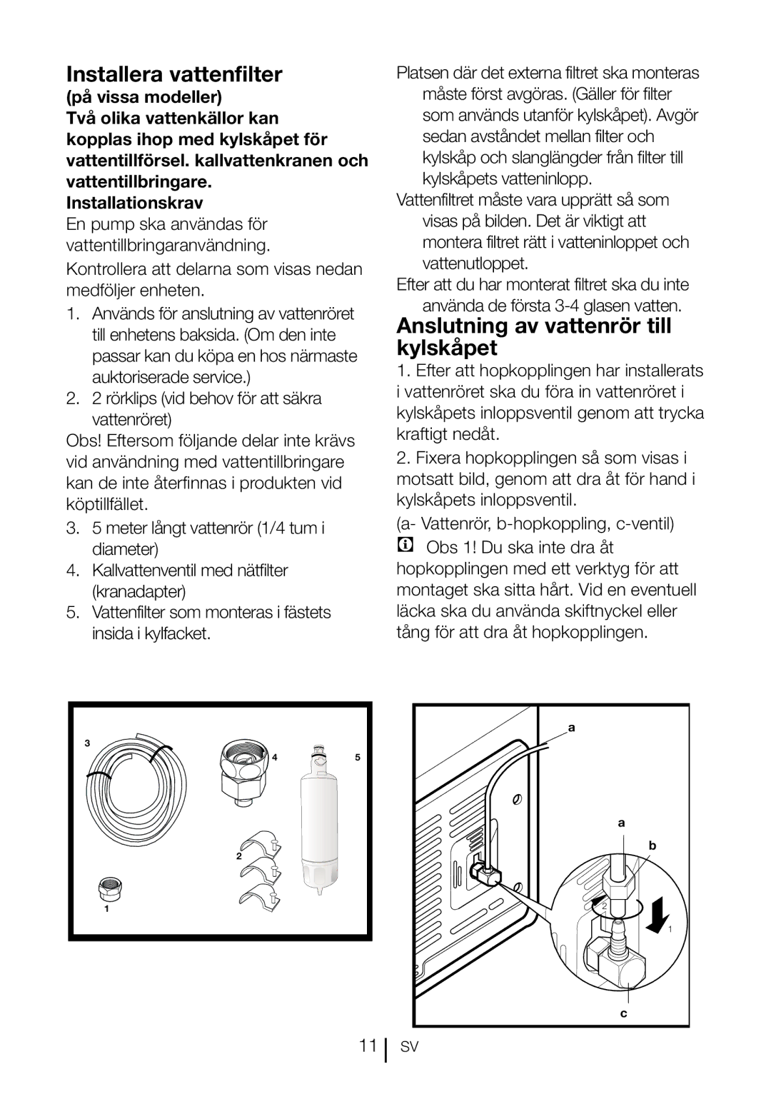 Blomberg KQD 1360E A+, KQD 1360X A++ manual Installera vattenfilter, Anslutning av vattenrör till kylskåpet 