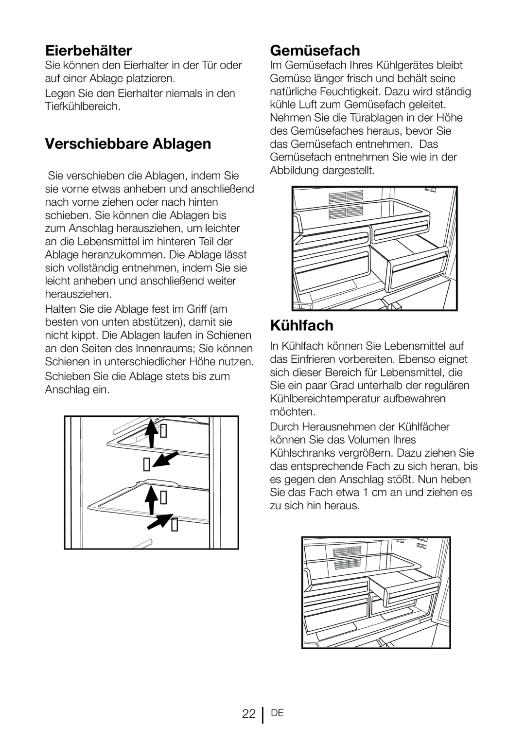 Blomberg KQD 1360X A++ Eierbehälter, Verschiebbare Ablagen, Gemüsefach, Schieben Sie die Ablage stets bis zum Anschlag ein 