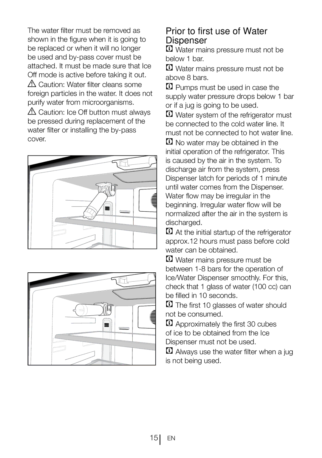 Blomberg KQD 1360X Prior to first use of Water Dispenser, Always use the water filter when a jug is not being used 