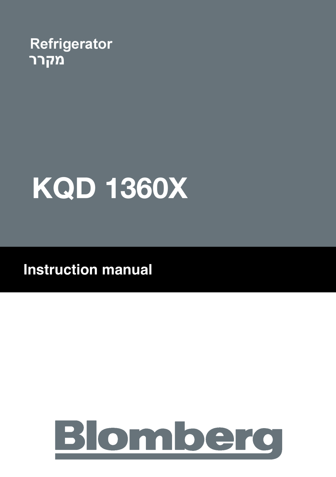 Blomberg KQD 1360X instruction manual Refrigerator ררקמ, Instruction manual 